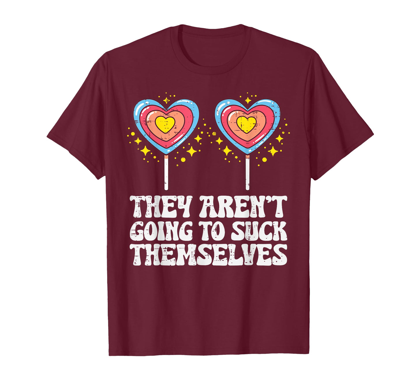 Inappropriate Lollipops Funny Adult Humor Meme Women Men T-Shirt
