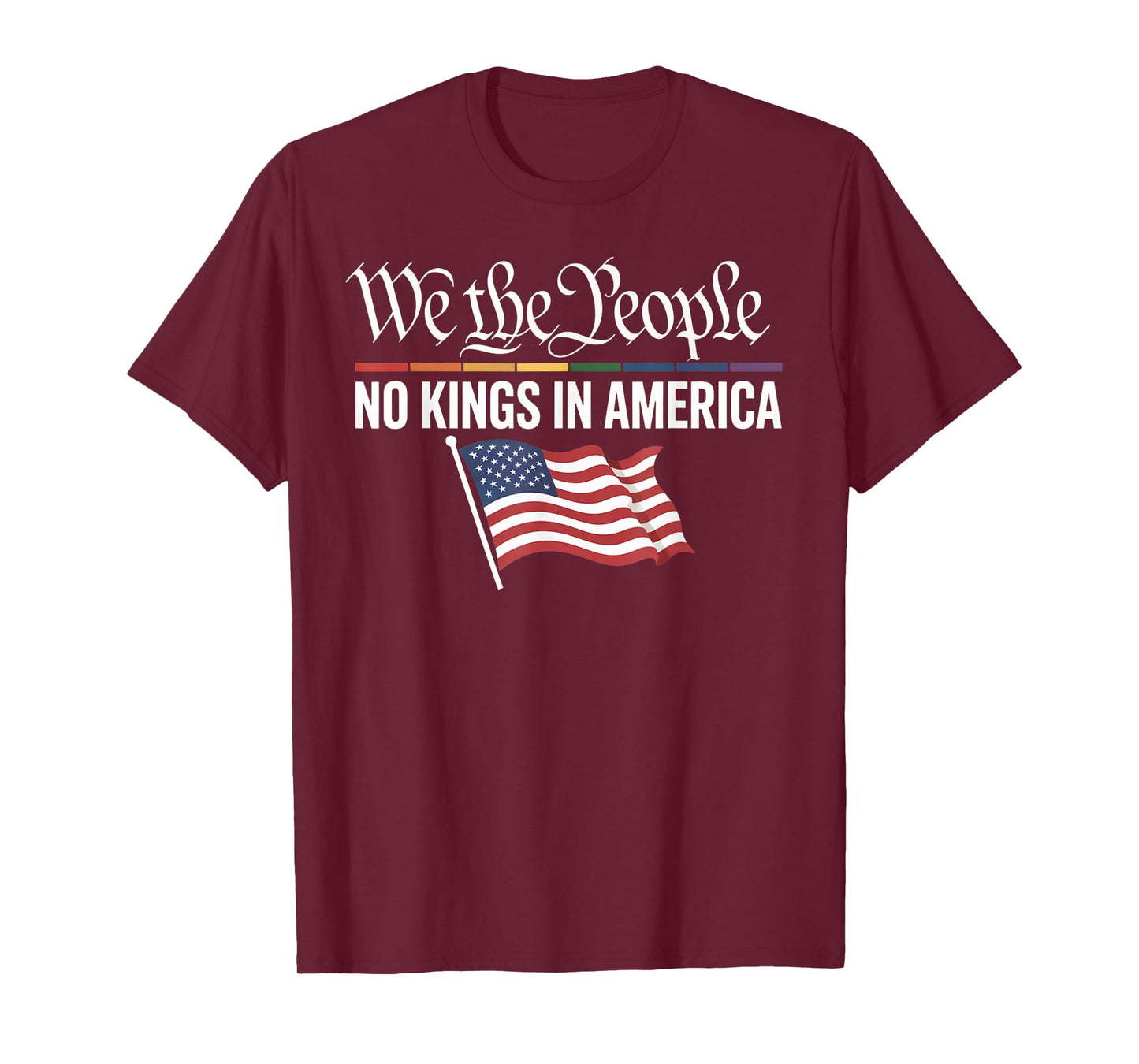 We The People No Kings in America Tees for Men Women T-Shirt
