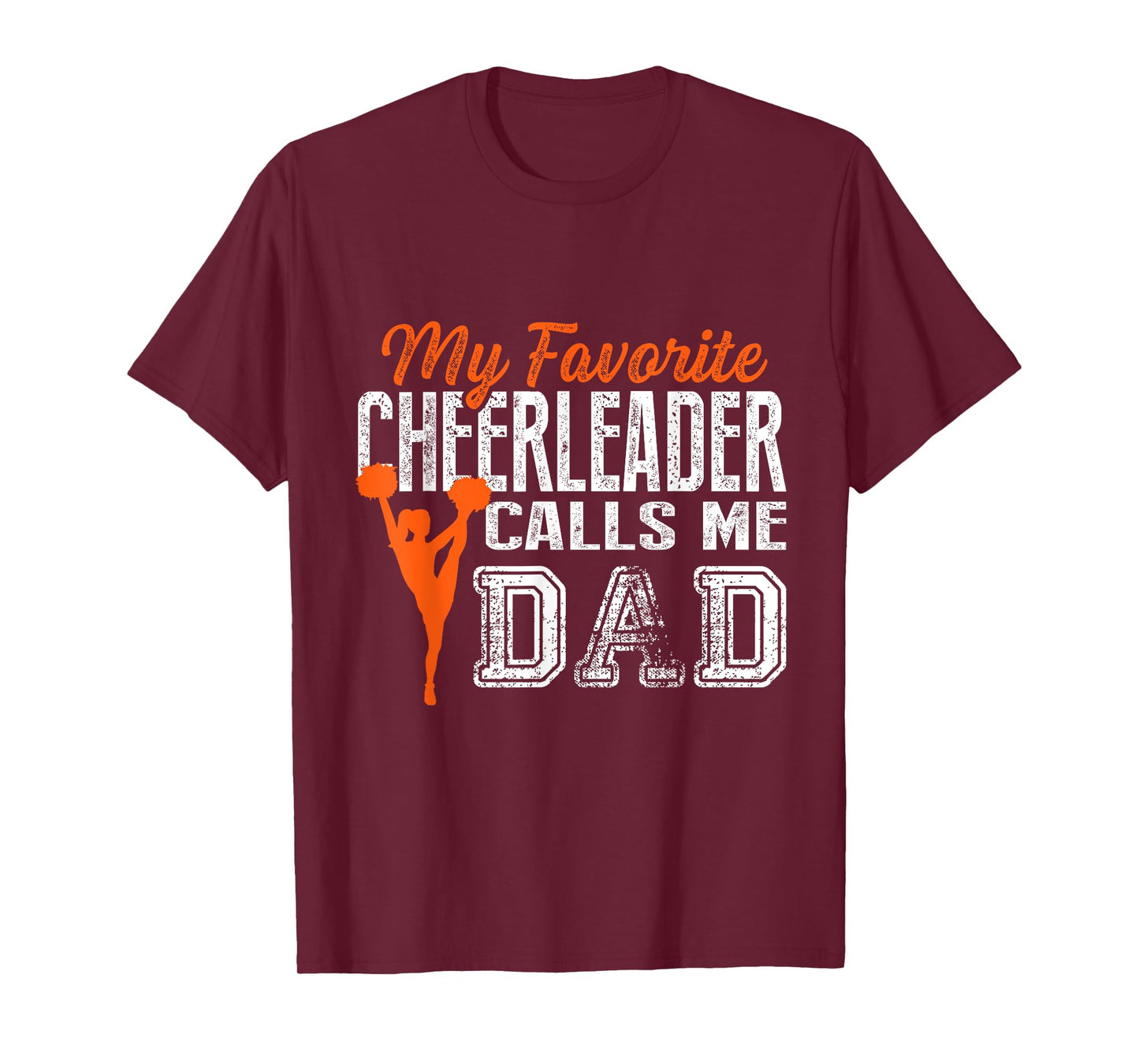 My Favorite Cheerleader Calls Me Dad Cheer Dad T Shirt T-Shirt