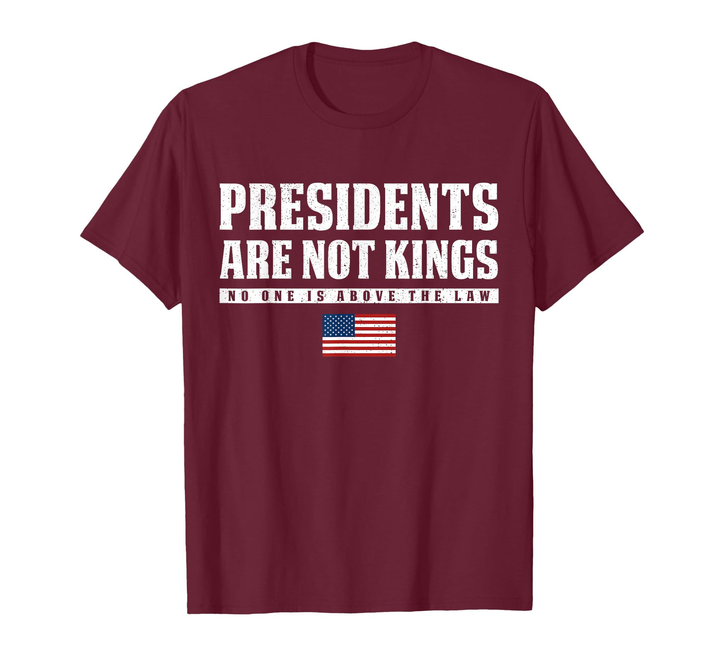 Presidents Are Not Kings USA Flag No Kings In America T-Shirt