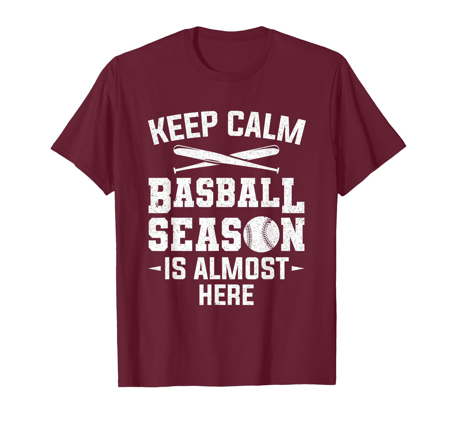Keep Calm Baseball Season Is Almost Here Baseball Player T-Shirt
