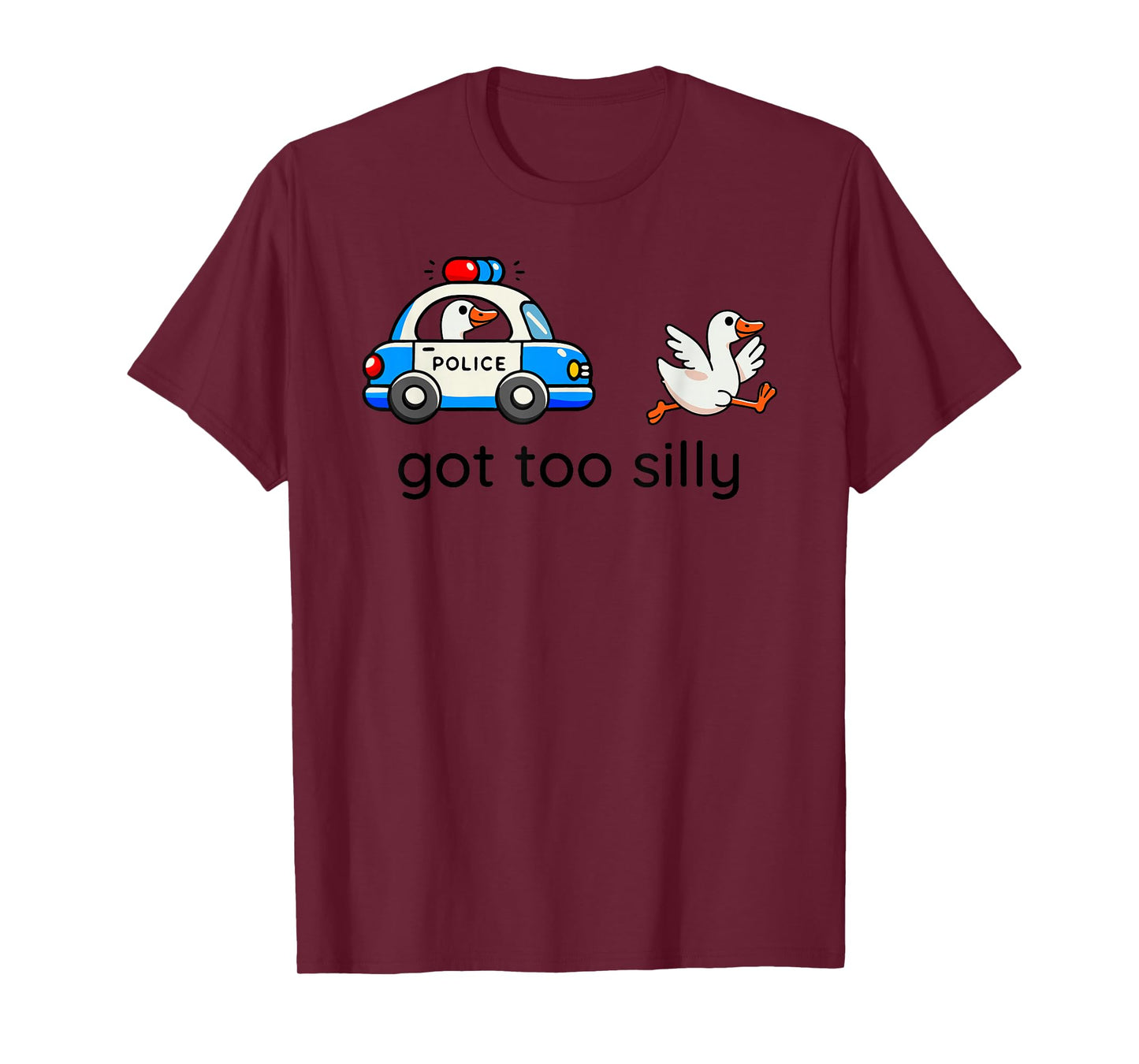 Silly Goose Police Chase “Got Too Silly” Funny Cartoon T-Shirt