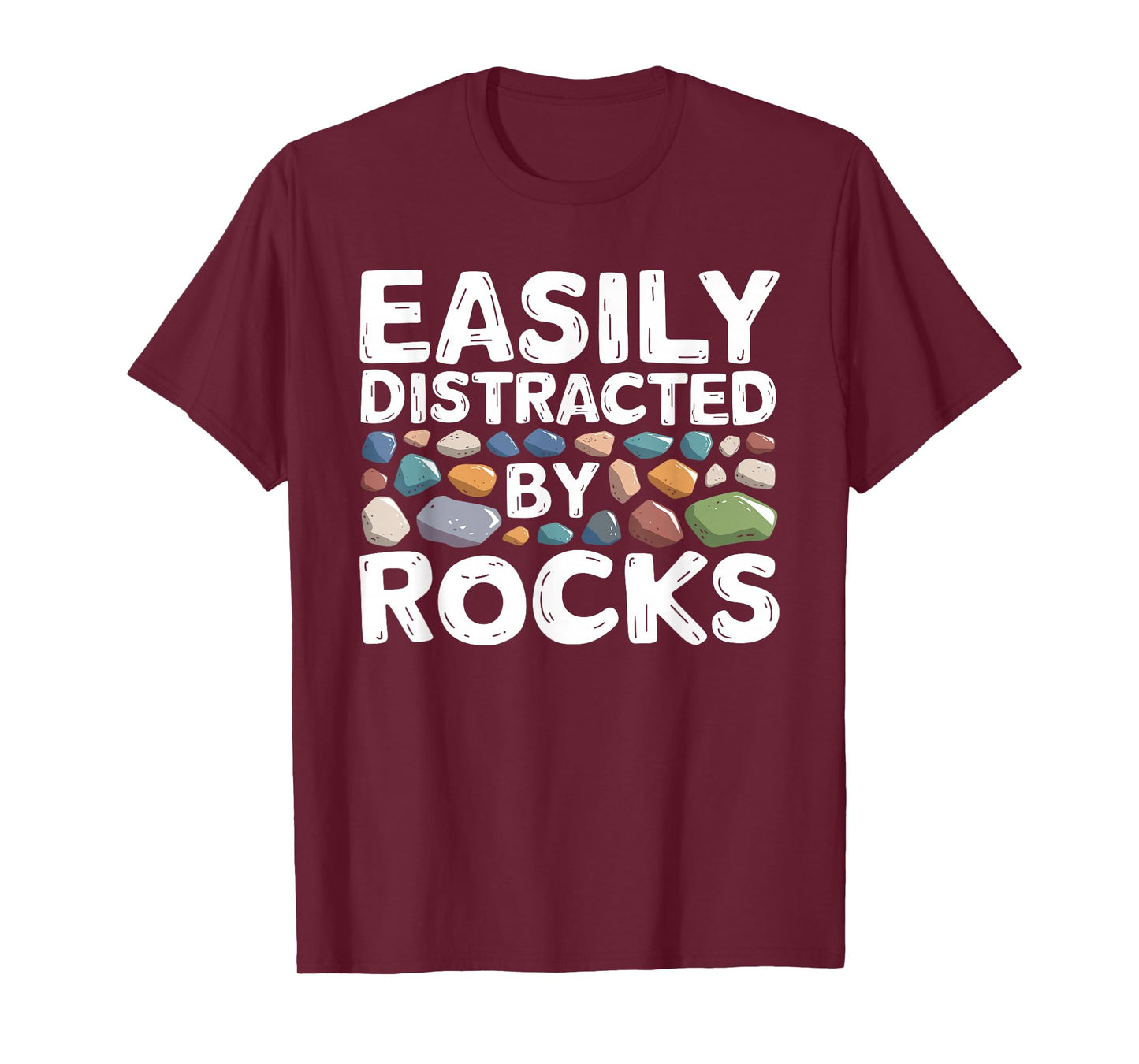 Easily Distracted By Rocks Geologist Geology Rock Collecting T-Shirt
