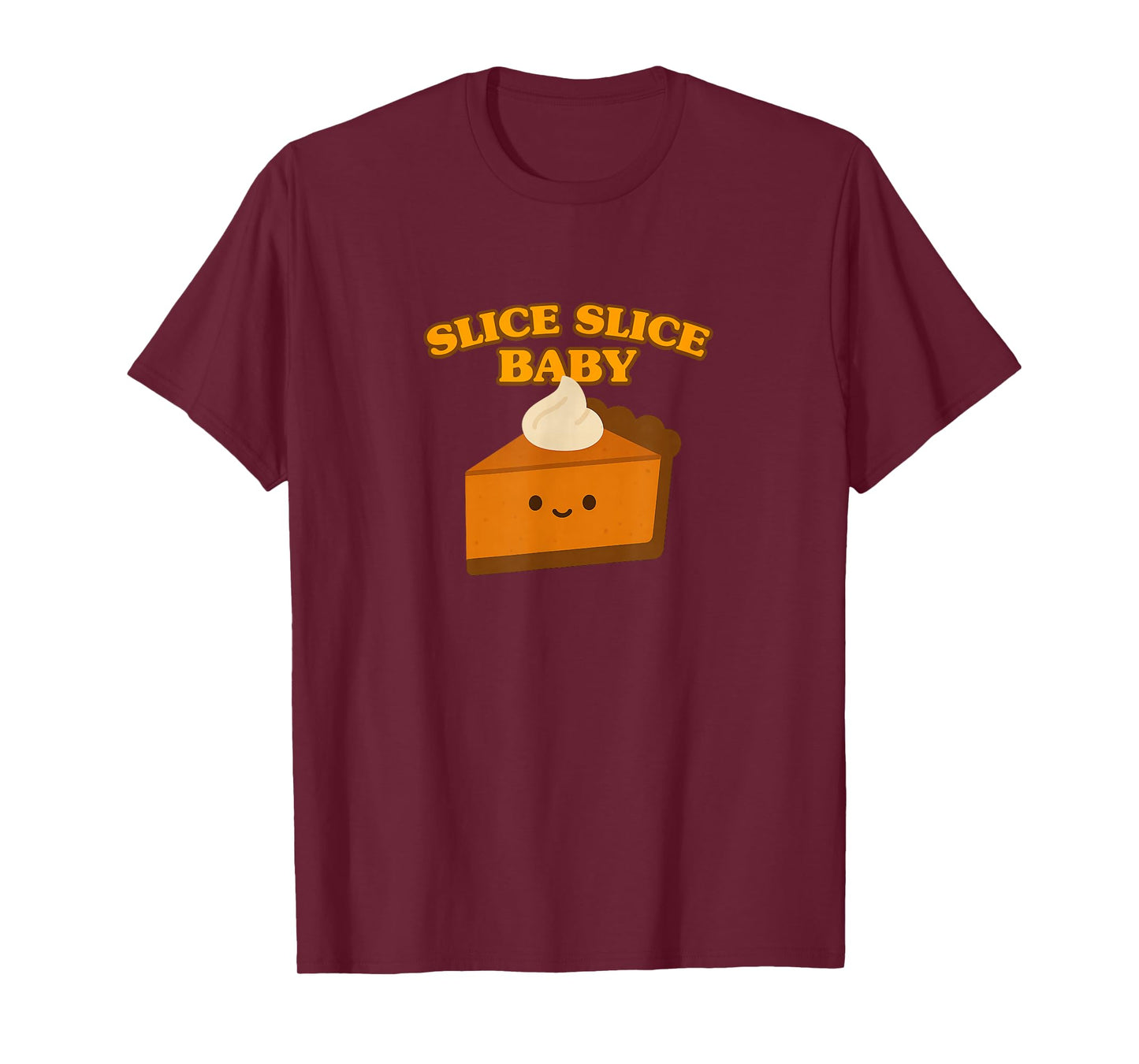 Slice Slice Baby Pumpkin Pie T-Shirt
