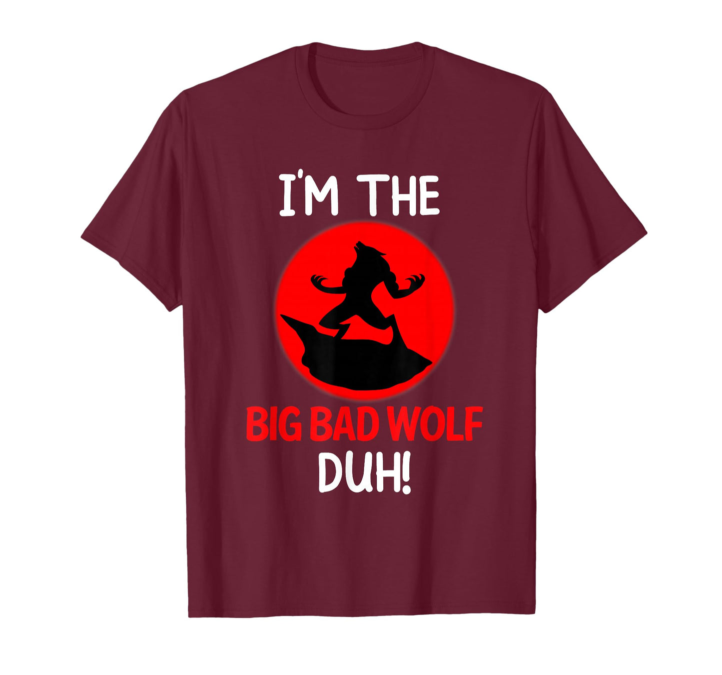 I'm The Bad Wolf Duh Costume Funny DIY Halloween Party T-Shirt