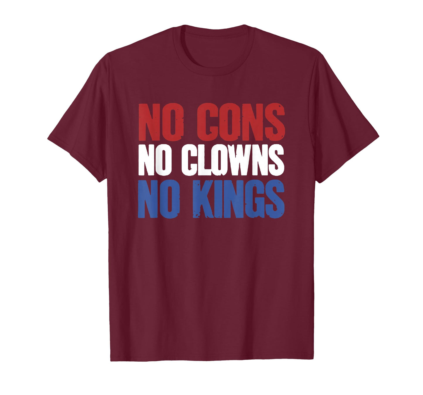 Funny No Cons No Clowns No Kings T-Shirt