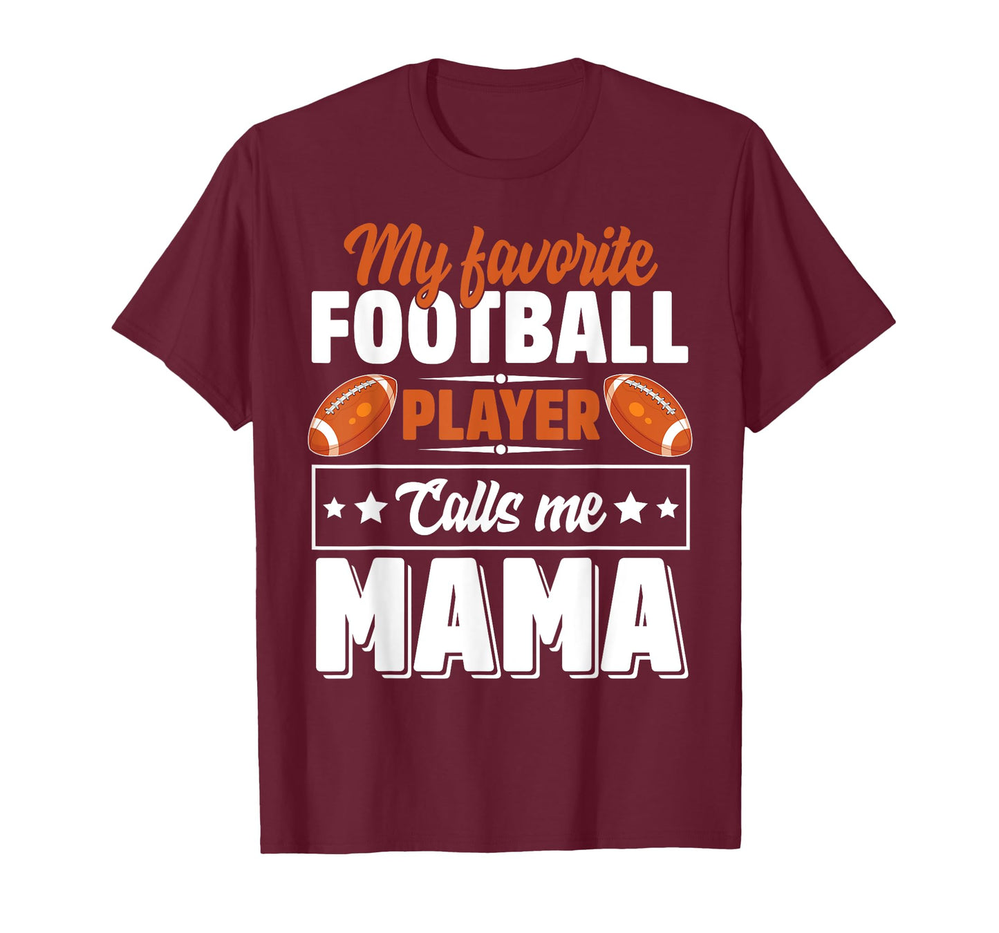 My Favorite Football Player Calls Me Mama Cute T-Shirt