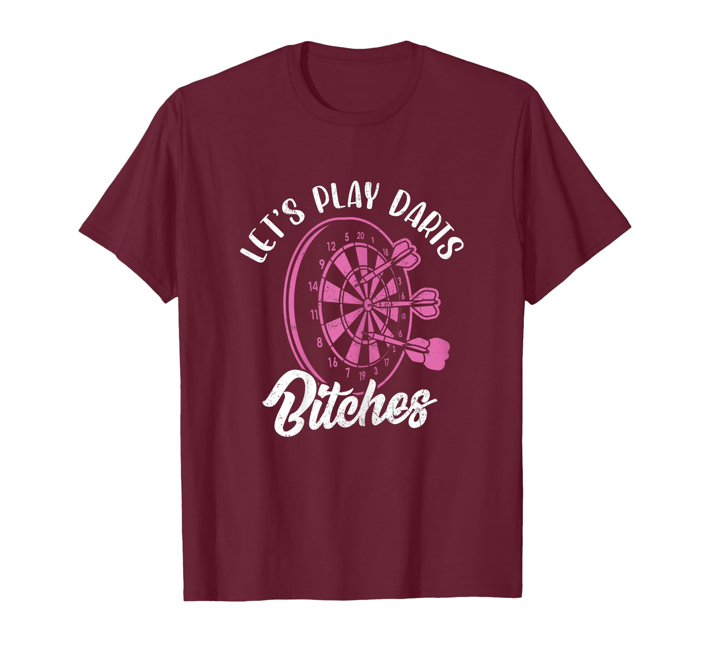 Let's Play Darts Bitches Dartboard Dart Player Women Grunge T-Shirt