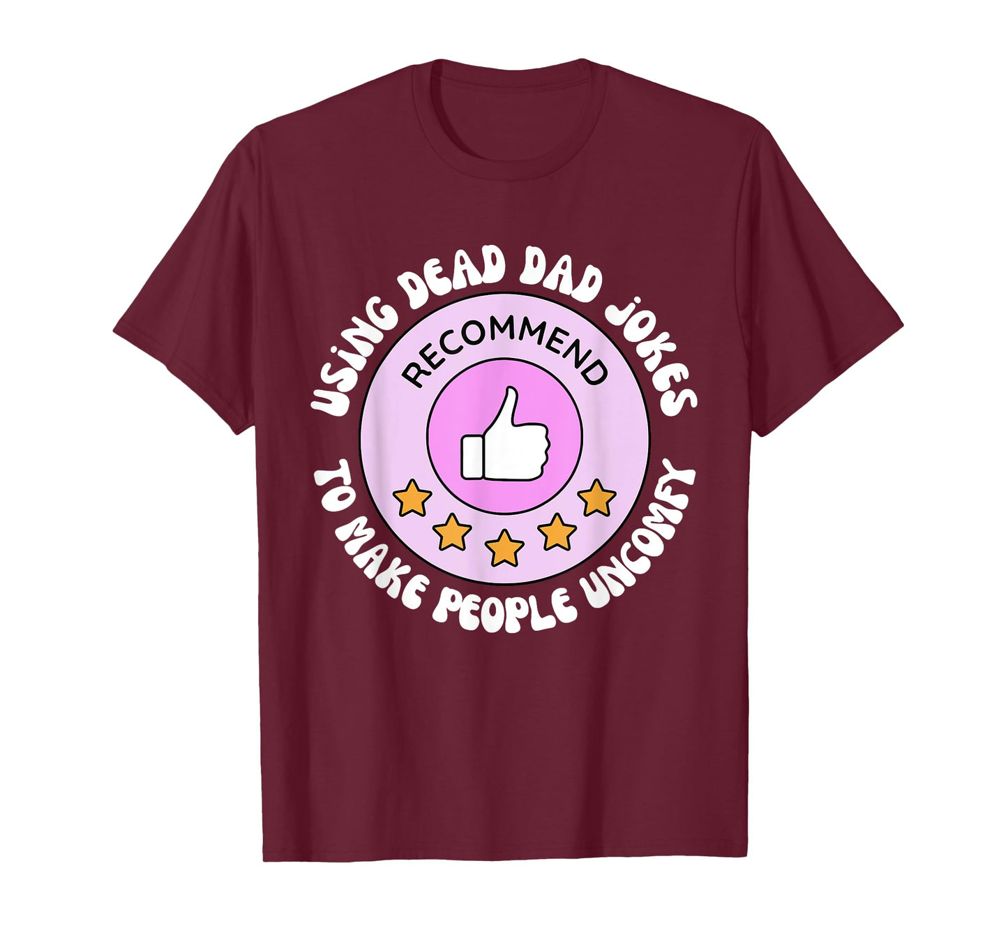 Using Dead Dad Jokes To Make People Uncomfy Vintage Quote T-Shirt