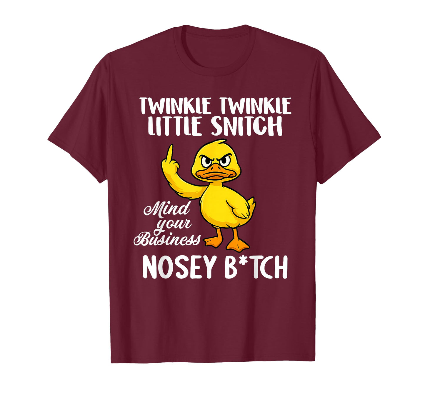 Twinkle Twinkle Little Snitch Mind Your Business Nosey Btch T-Shirt