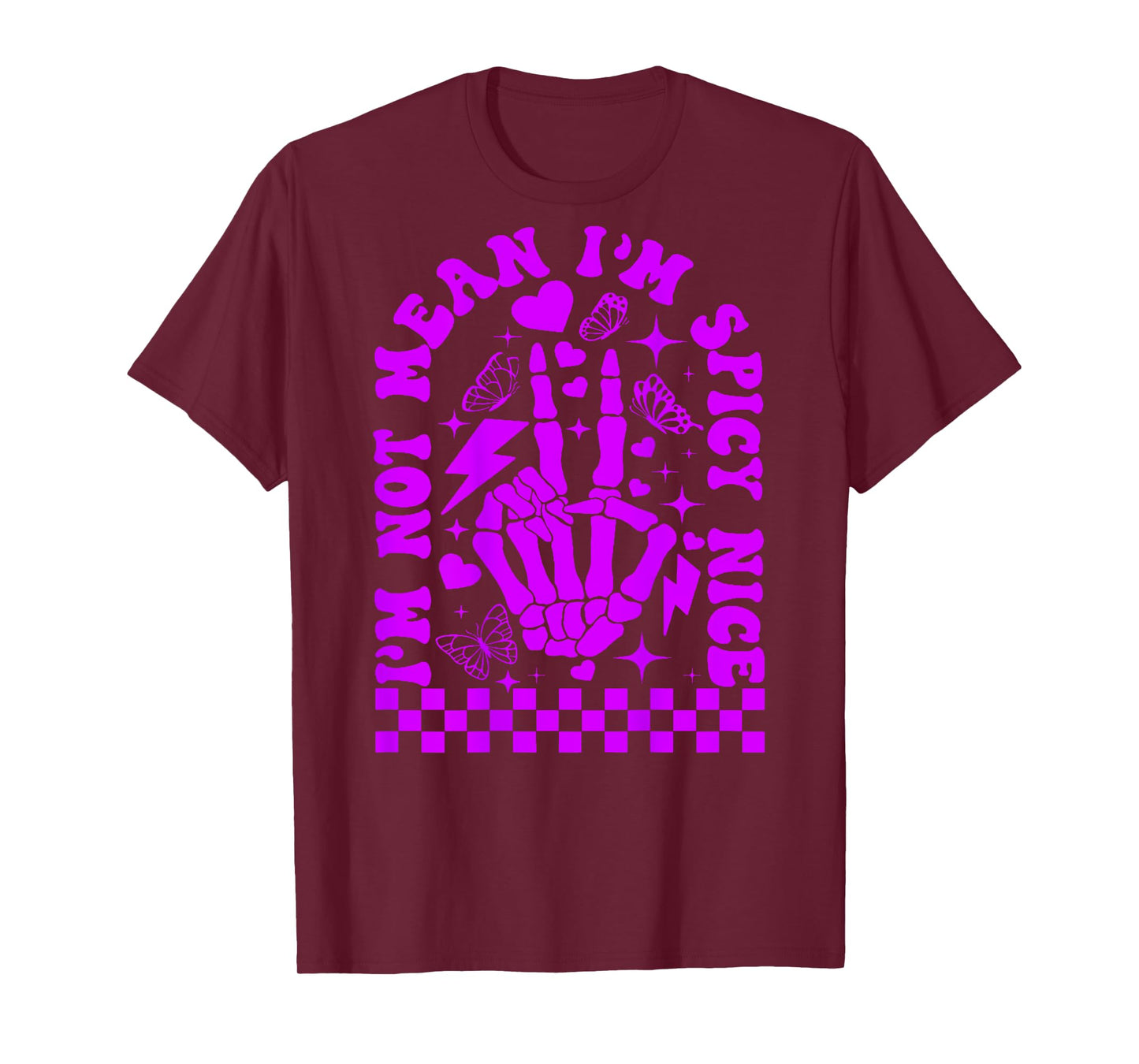 I’m Not Mean I’m Spicy Nice T-Shirt