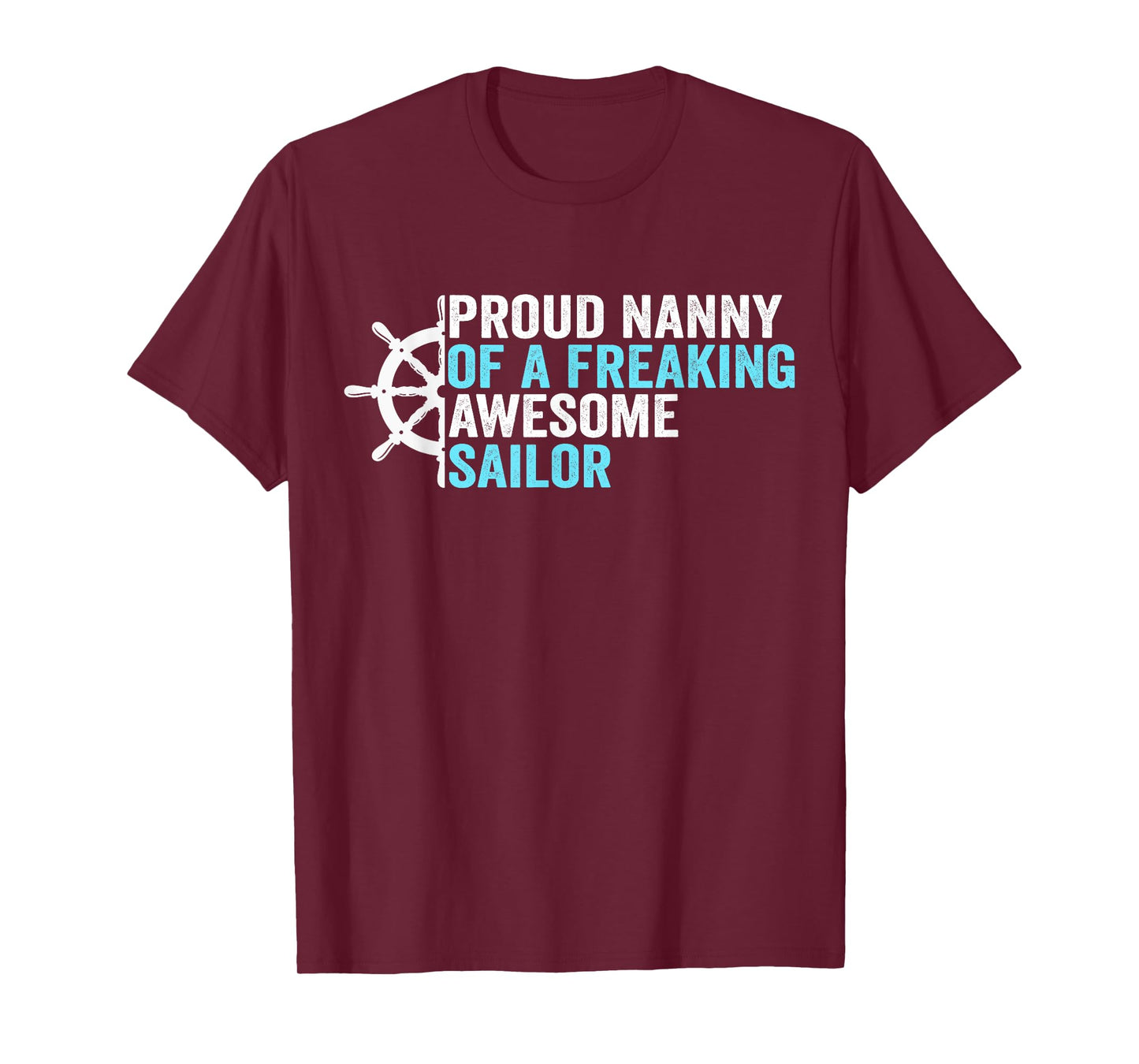 Proud Nanny of a freaking awesome Sailor T-Shirt