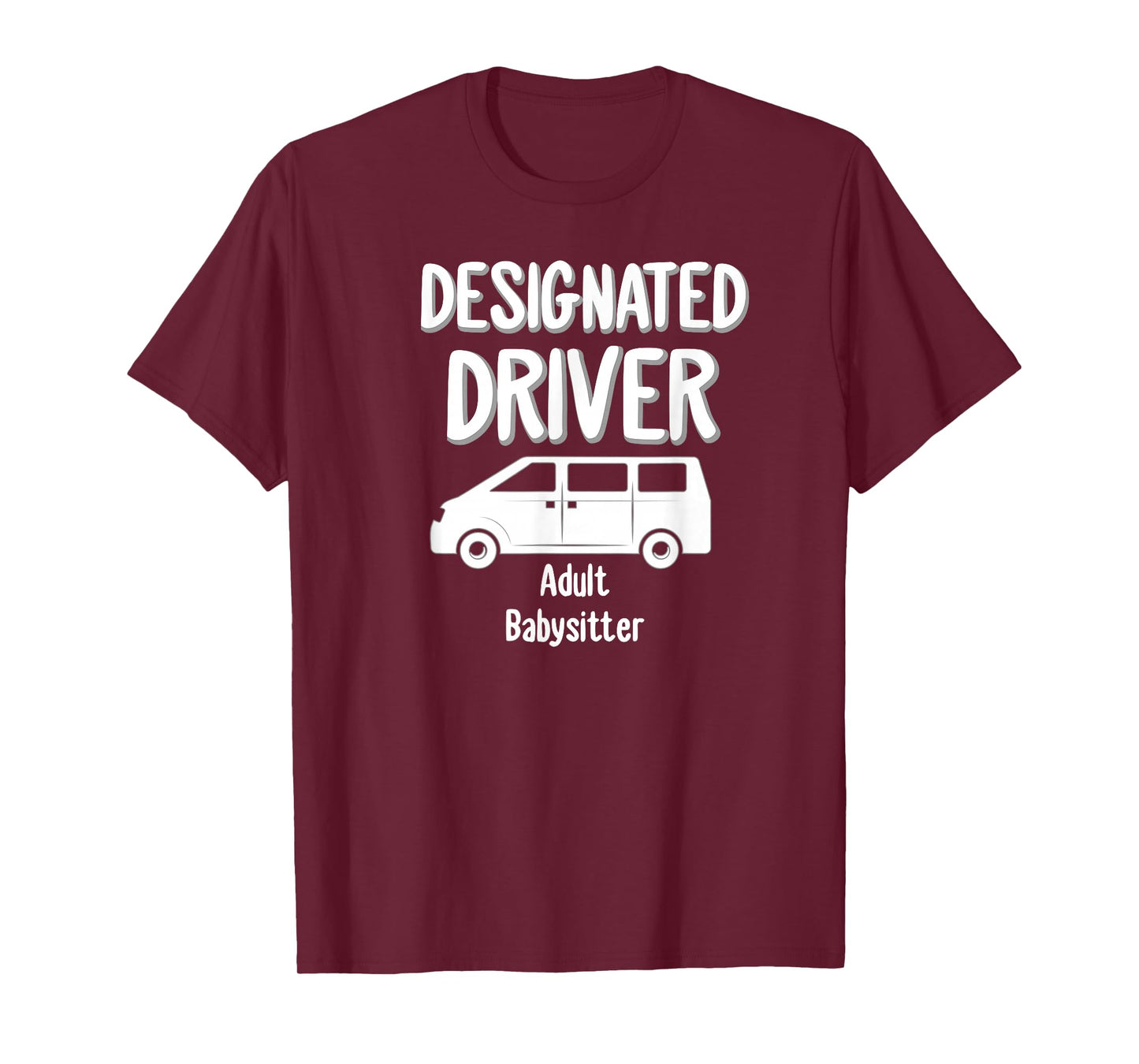 Designated Driver Adult Babysitter Party Drinking Gift T-Shirt