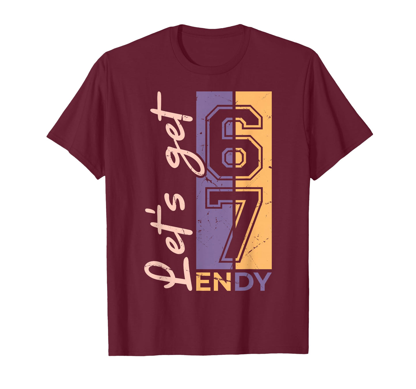 67 Six Seven Sendy 6 7endy Let's get Sendy 67 Meme Funny T-Shirt