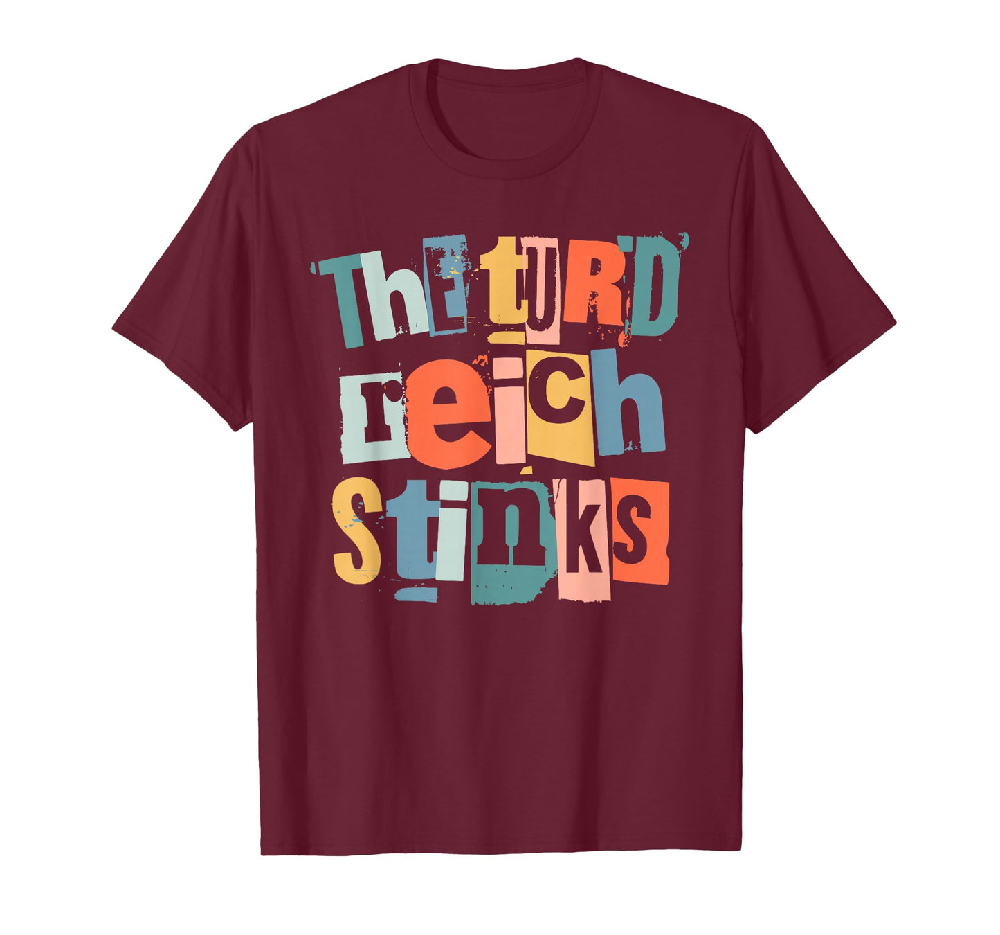 The turd Reich Stinks (Boho Colors) T-Shirt