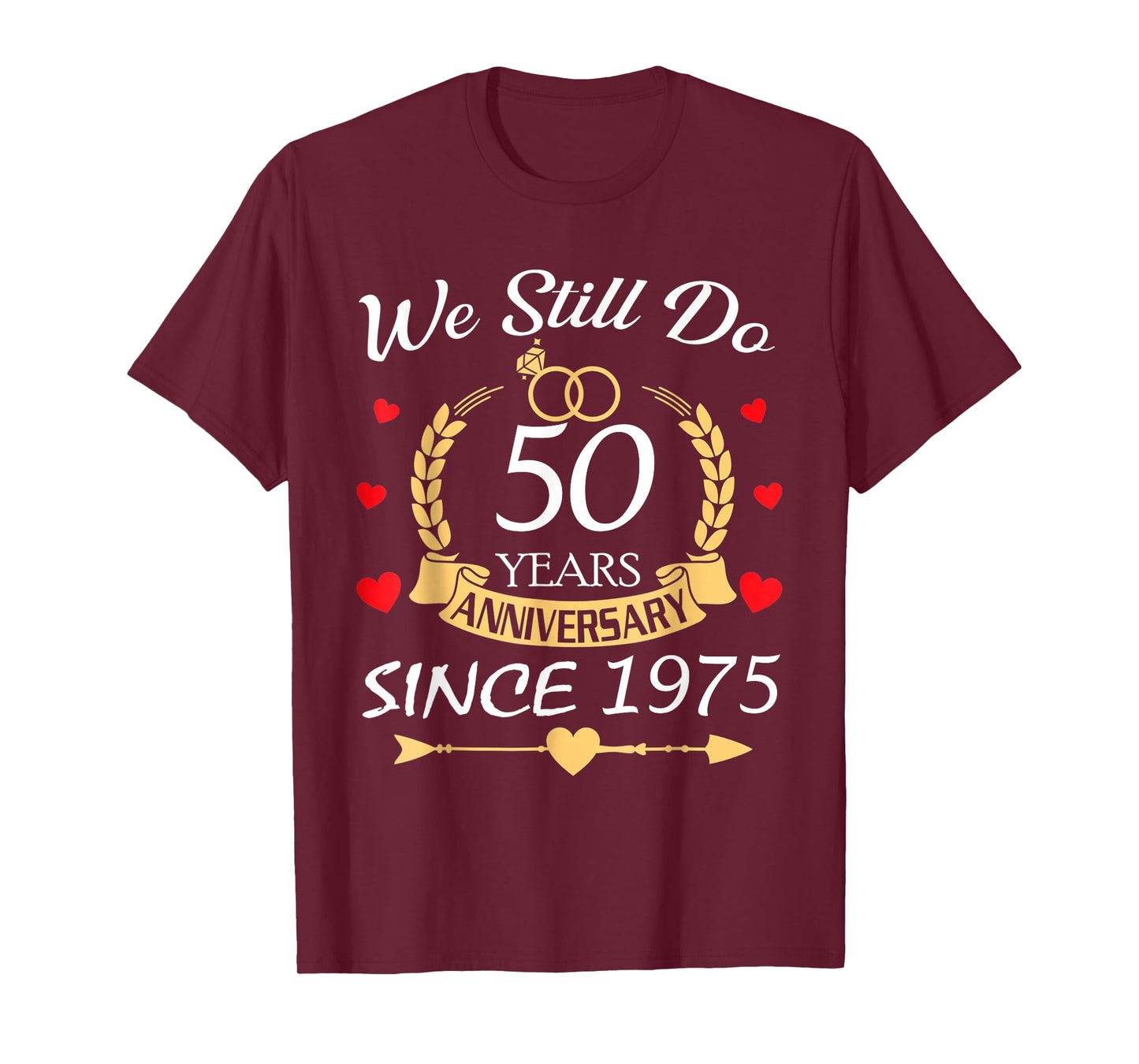 Couple 50th Wedding Anniversary Still Do 50 Years Since 1975 T-Shirt