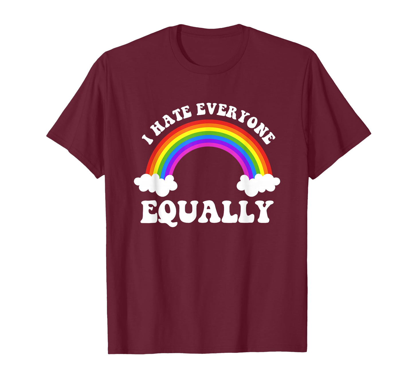 I Hate Everyone Equally LGBTQ Pride Flag Rainbow Design T-Shirt
