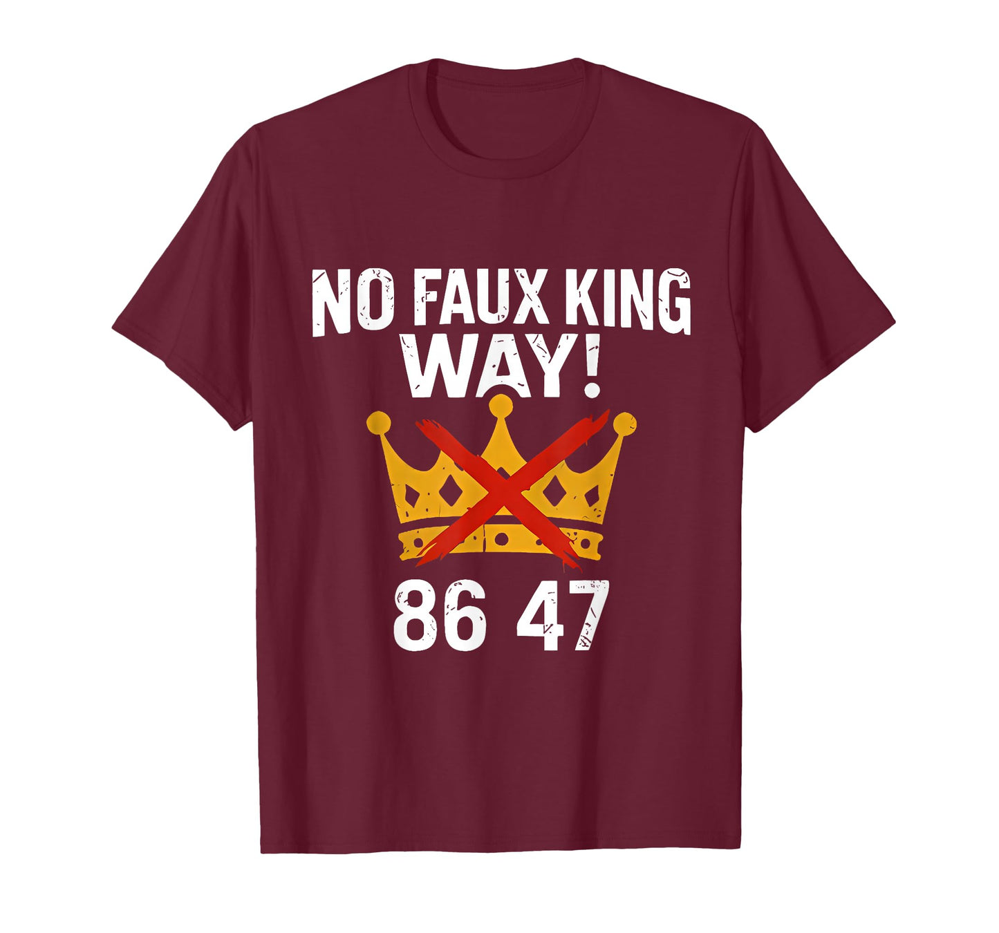 No Faux King Way 86 47 T-Shirt