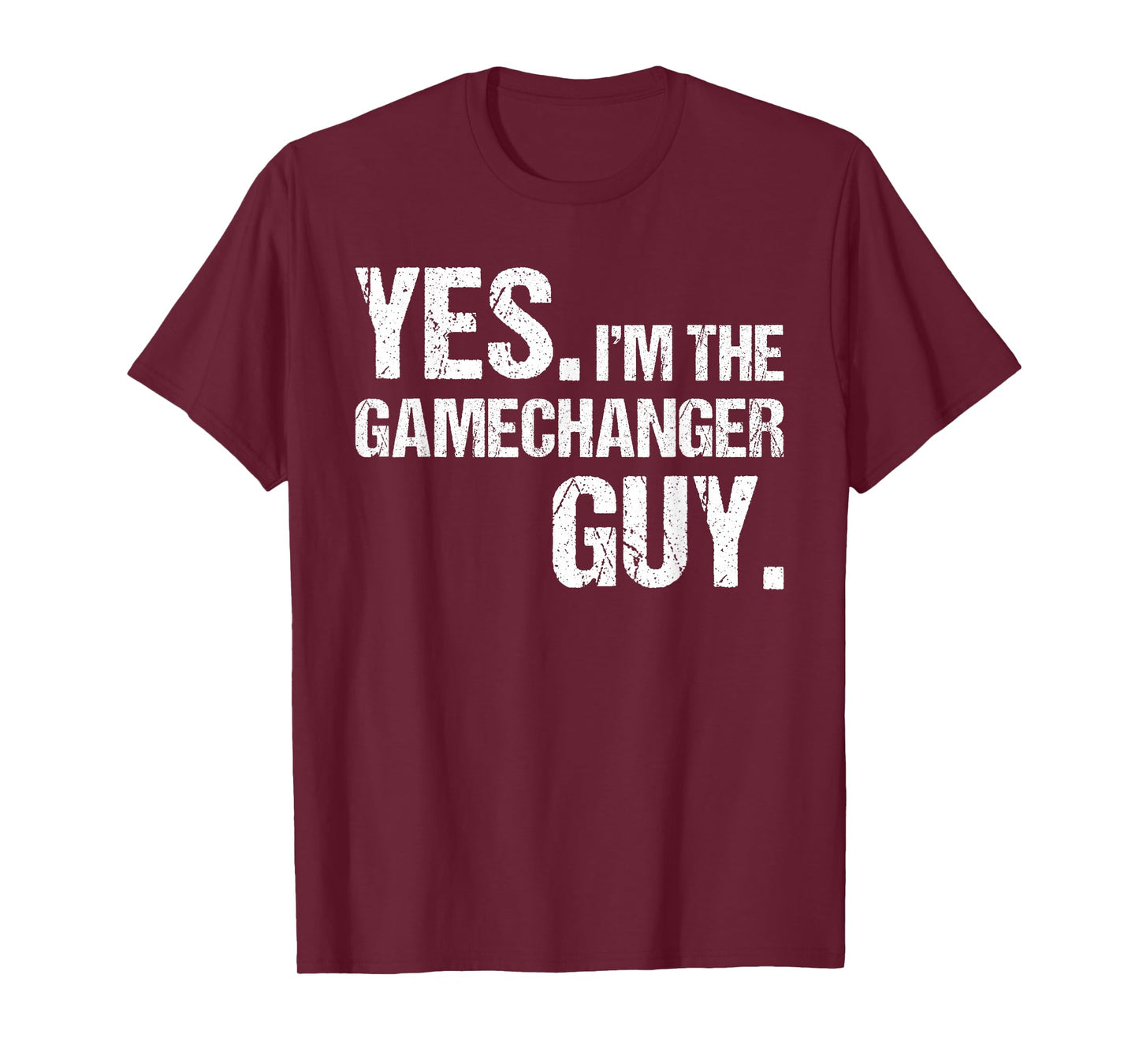 Yes I'm The Gamechanger Guy, Funny Baseball For Men Boys T-Shirt