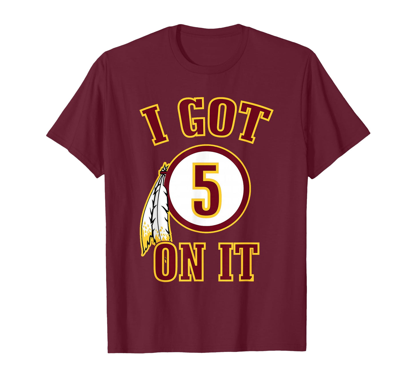 I got 5 on it T-Shirt