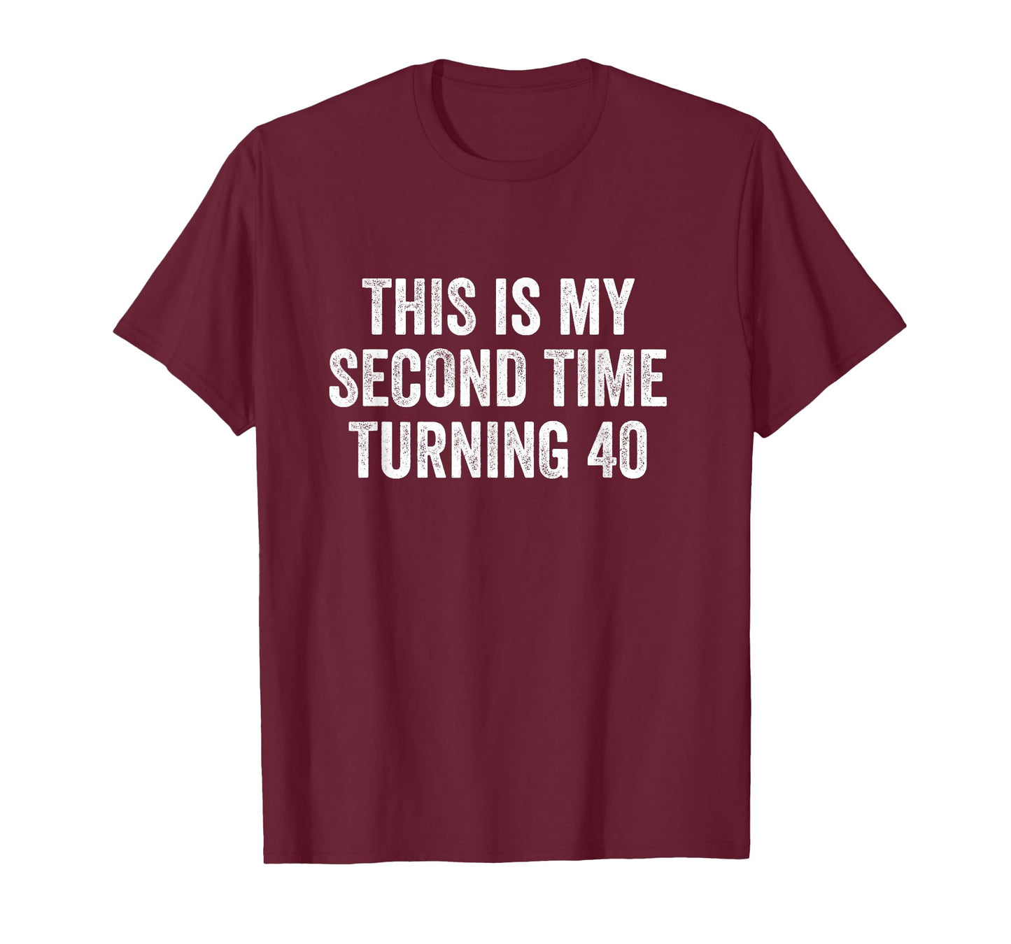 This My Second Time Turning 40 Funny 80th Birthday Old Gift T-Shirt