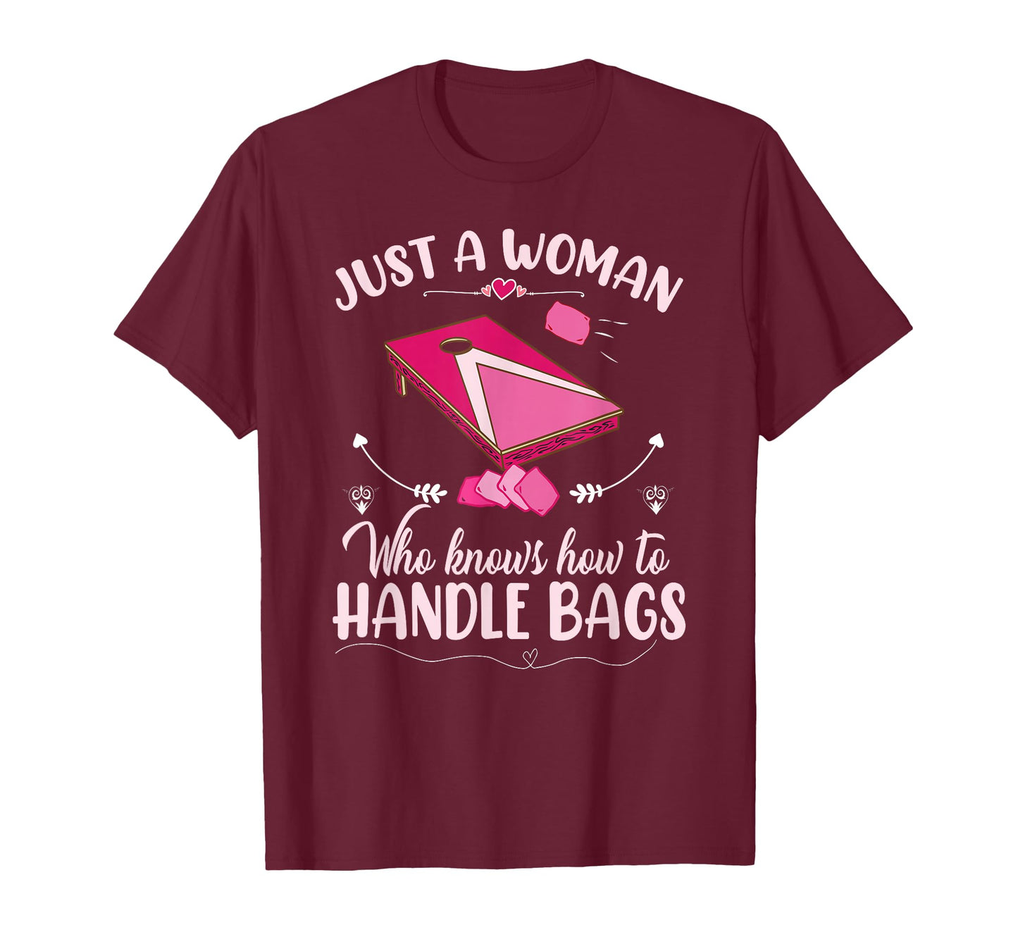 Just a woman who knows how to handle bags | Women Cornhole T-Shirt