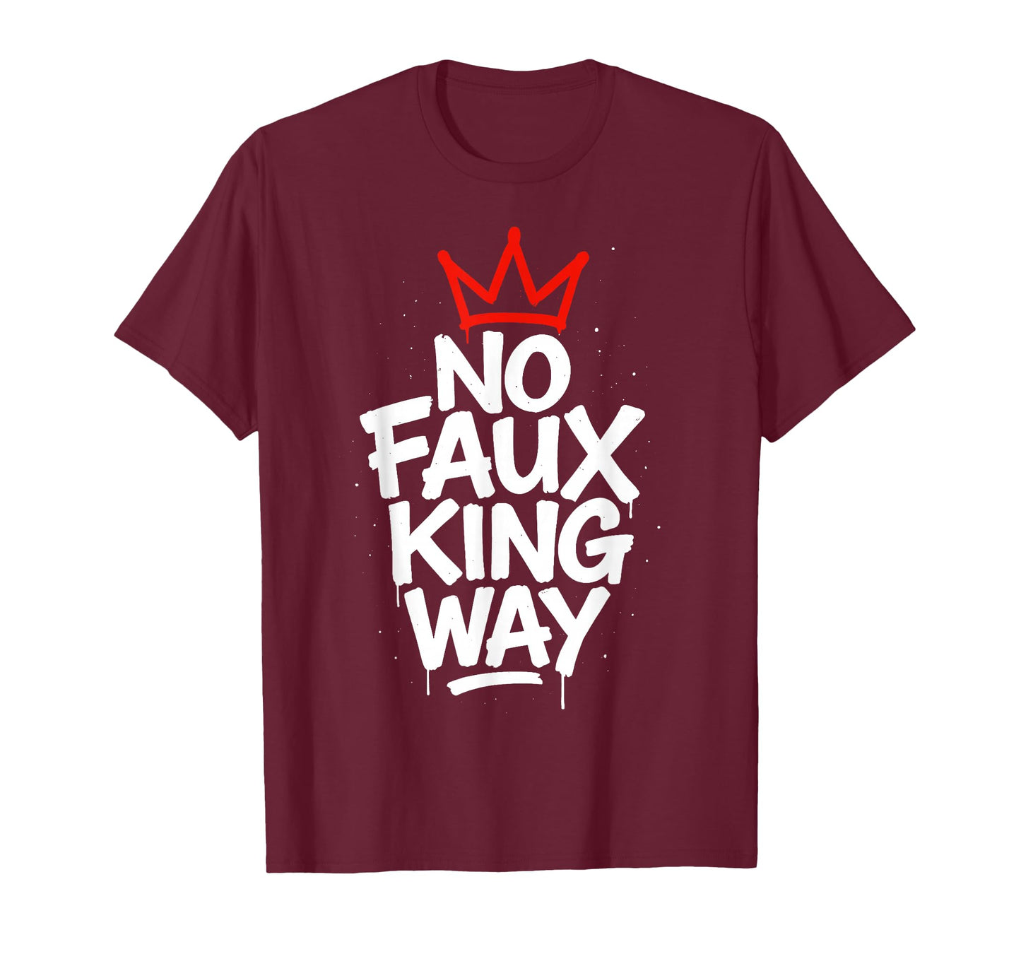 No Faux King Way Political Resist T-Shirt