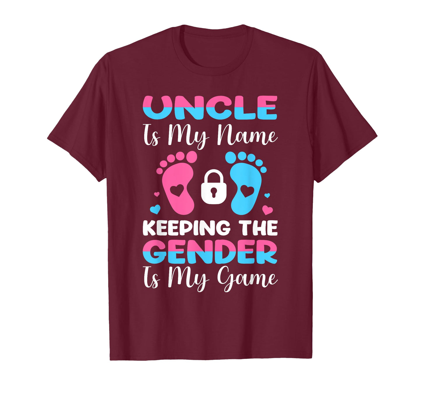 Uncle Is My Name Keeping The Gender Is My Game T-Shirt