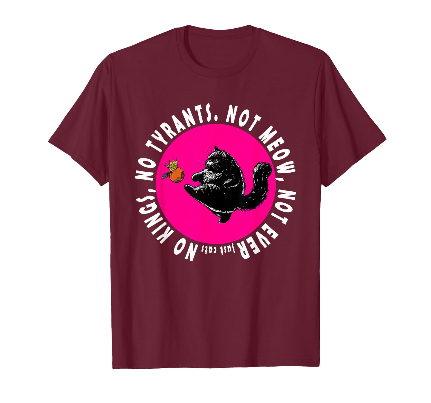 No Kings No Tyrants Just Cats Funny T-Shirt