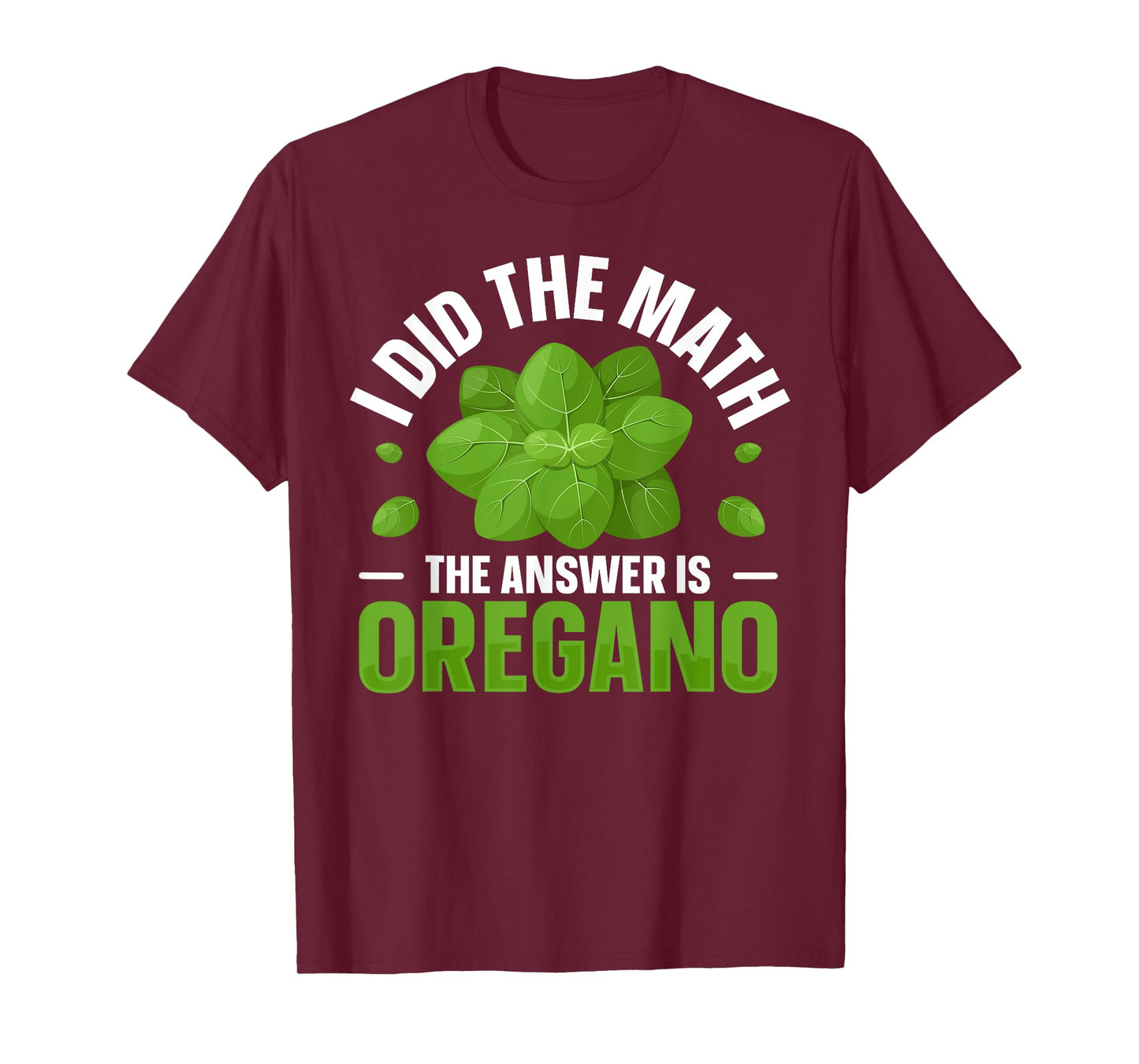 Oregano Spices and Herbs Quote for a Oregano fan T-Shirt