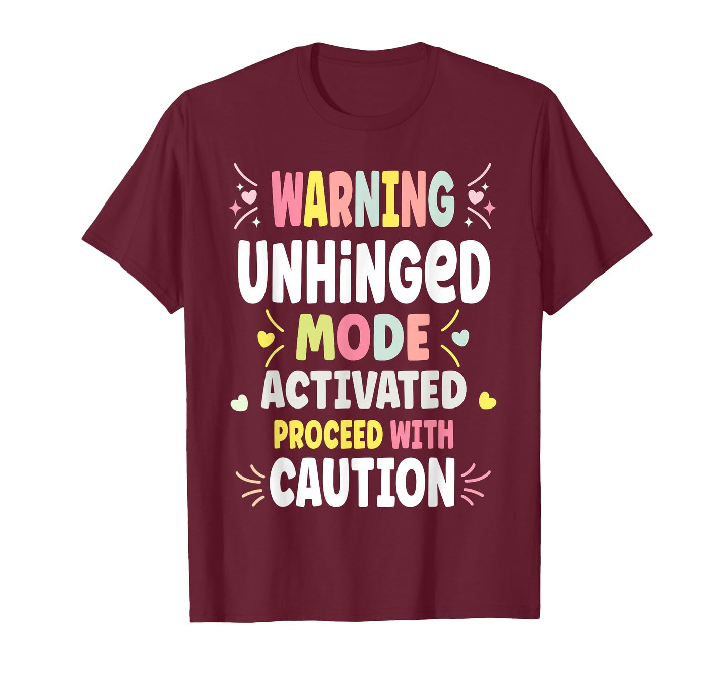 UNHINGED Personalized Women's Gift Custom UNHINGED T-Shirt