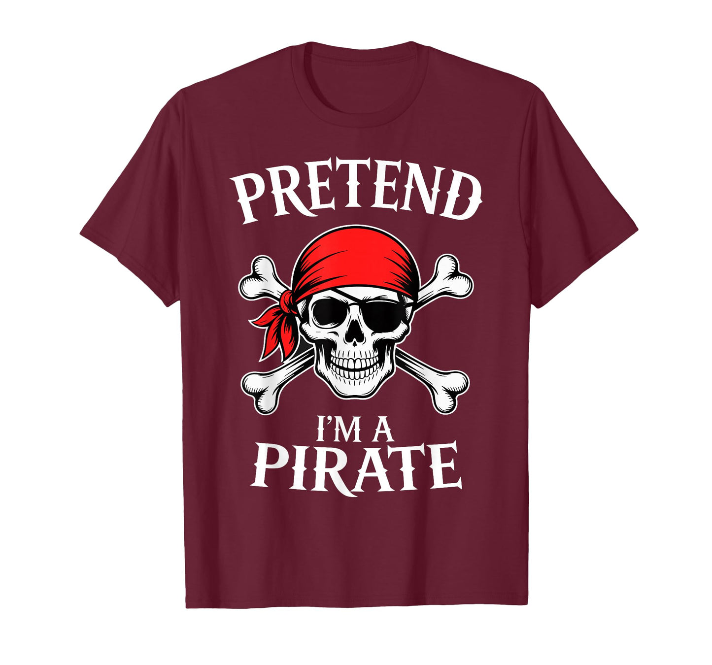 Pretend Im a Pirate Costume Halloween T-Shirt