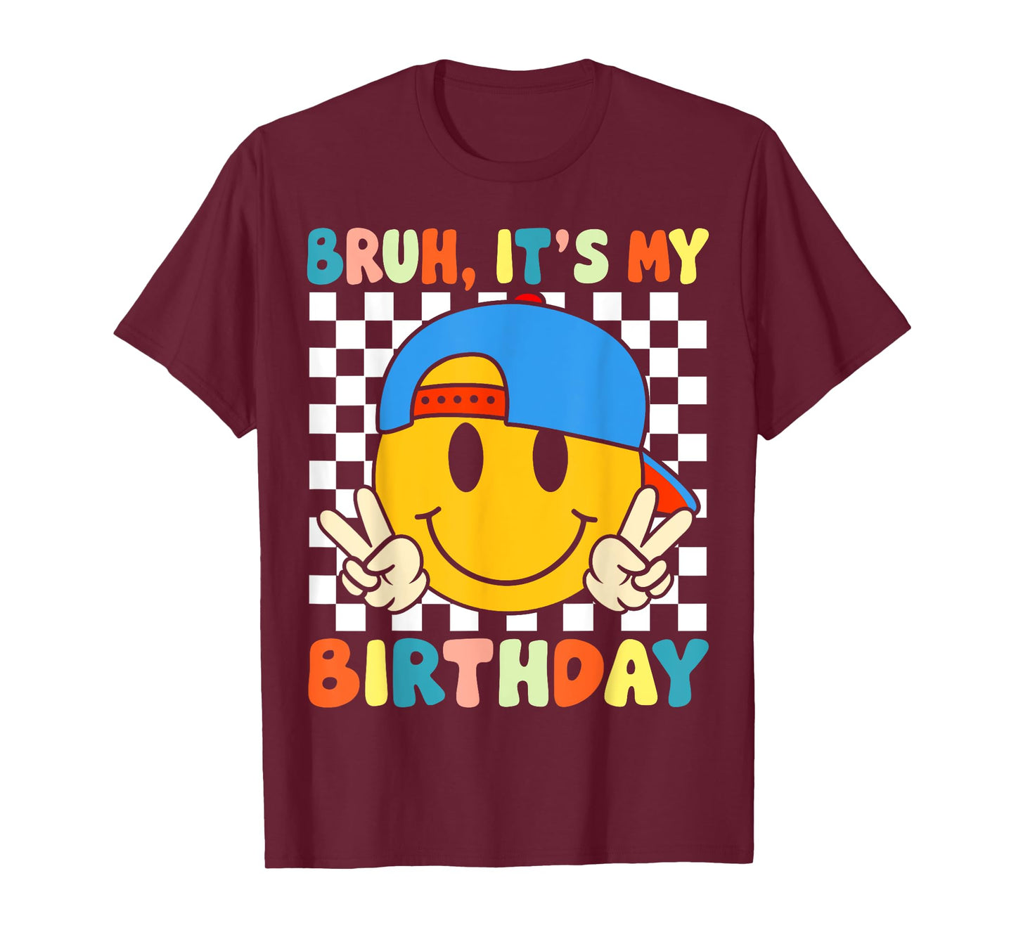 Bruh It's My Birthday Boys Kids Teen Smile Face Birthday T-Shirt