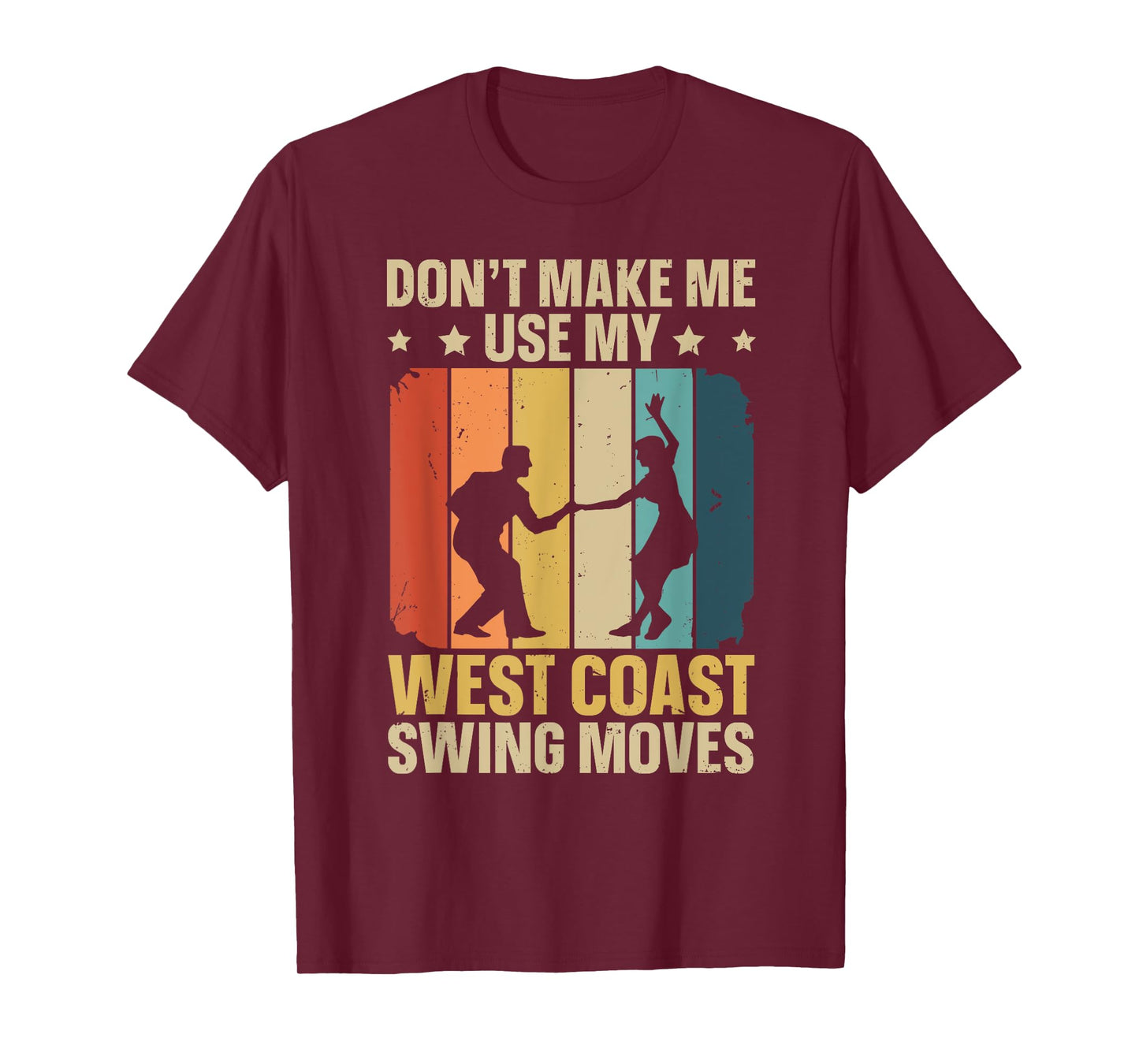 West Coast Swing Dance Quote for a West Coast Swing Fan T-Shirt