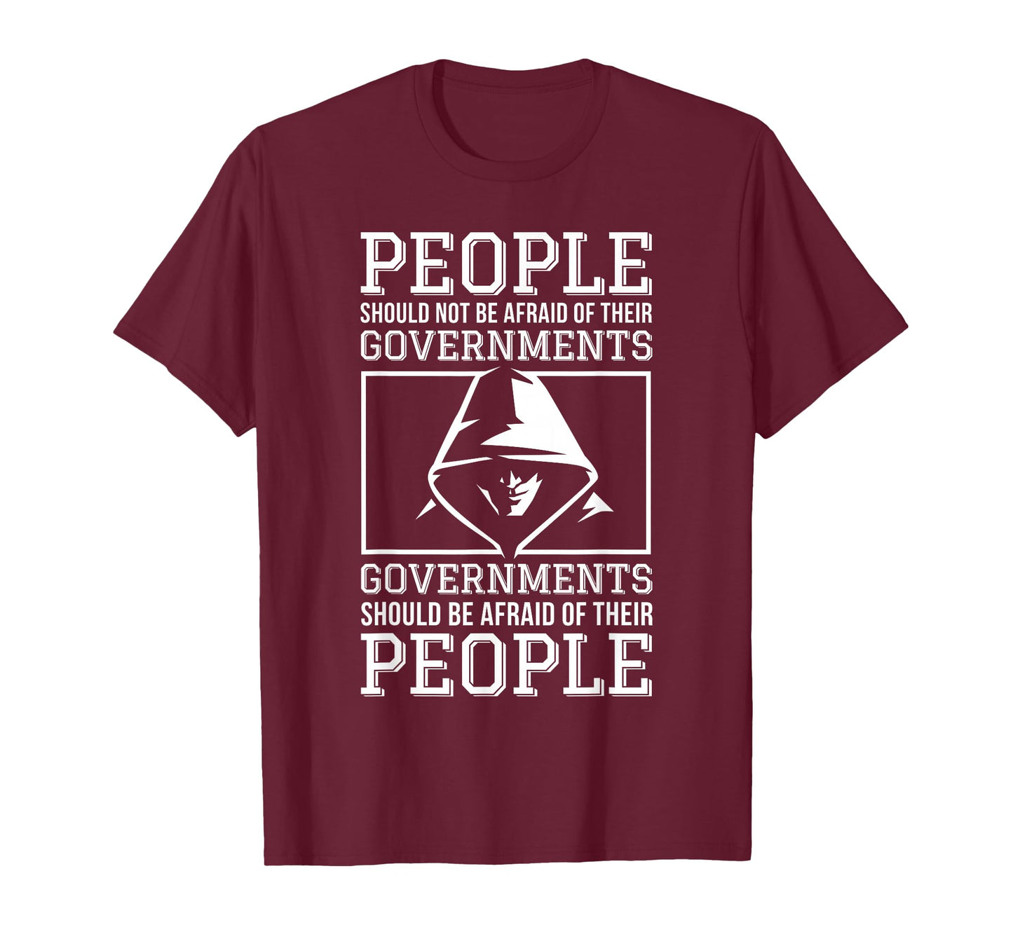 People Should Be Afraid of Their Governments Quotes T-Shirt