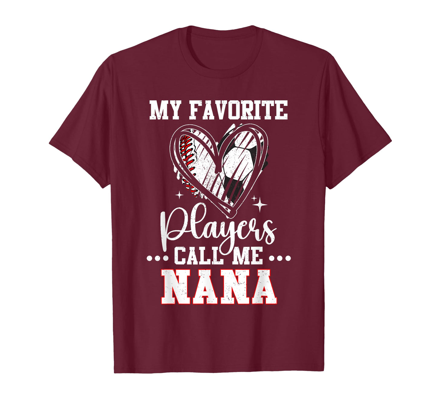 My Favorite Baseball Soccer Players Call Me Nana T-Shirt