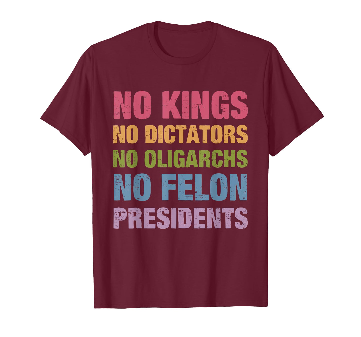 Retro No Kings No Dictators No Oligarchs No Felon Presidents T-Shirt
