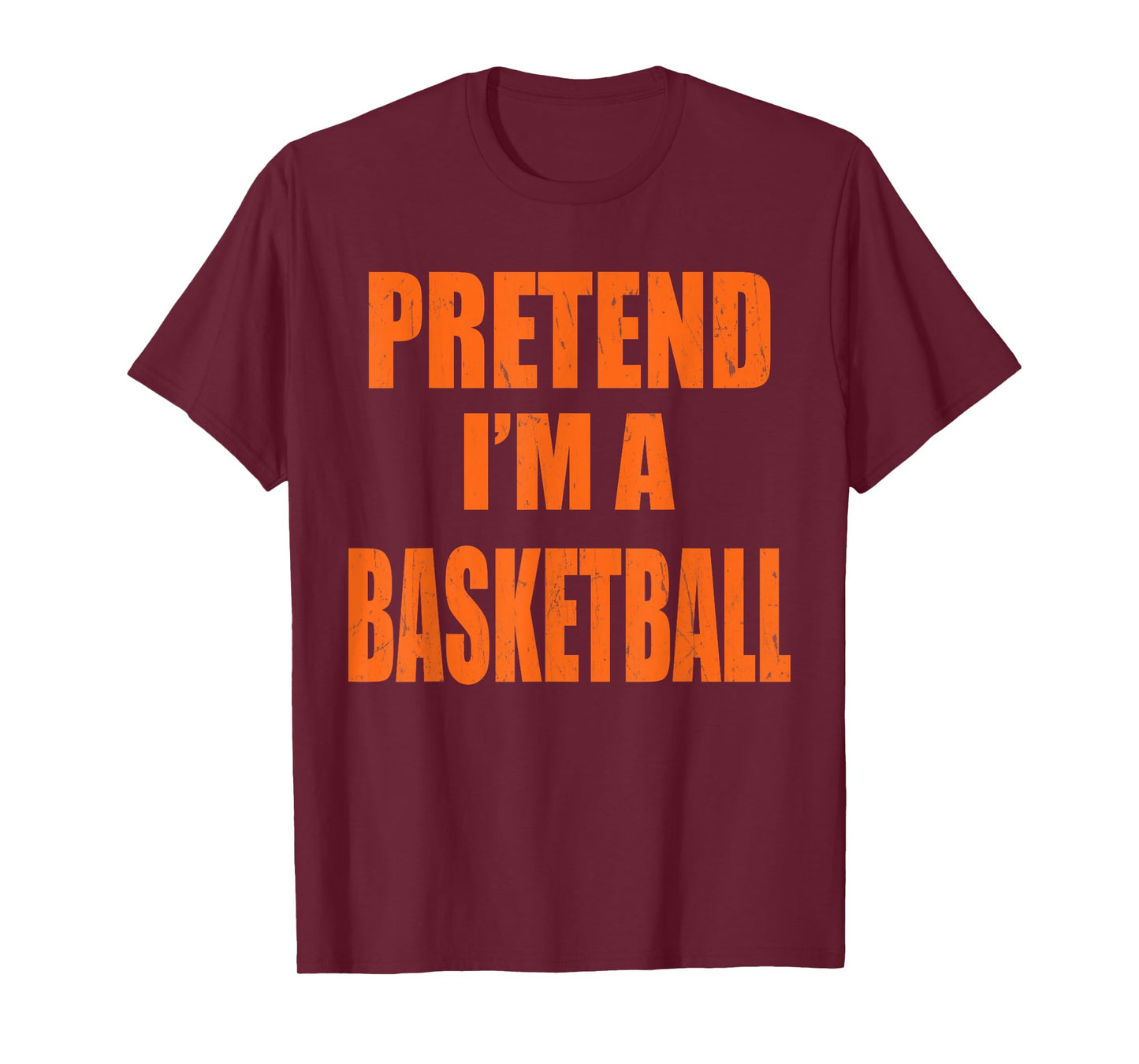 Pretend I'm A BASKETBALL Lazy Easy Last Minute Costume T-Shirt
