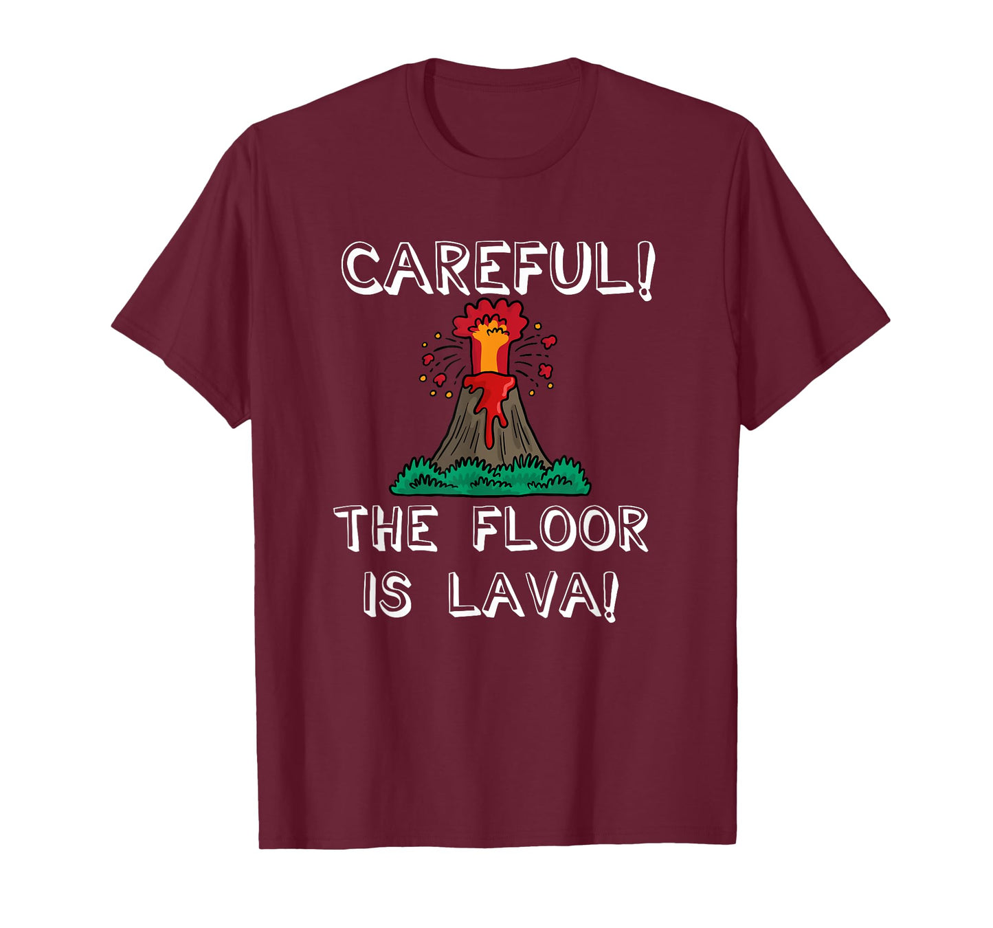 CAREFUL THE FLOOR IS LAVA FUNNY CUTE KIDS YOUTH ADULT T-Shirt