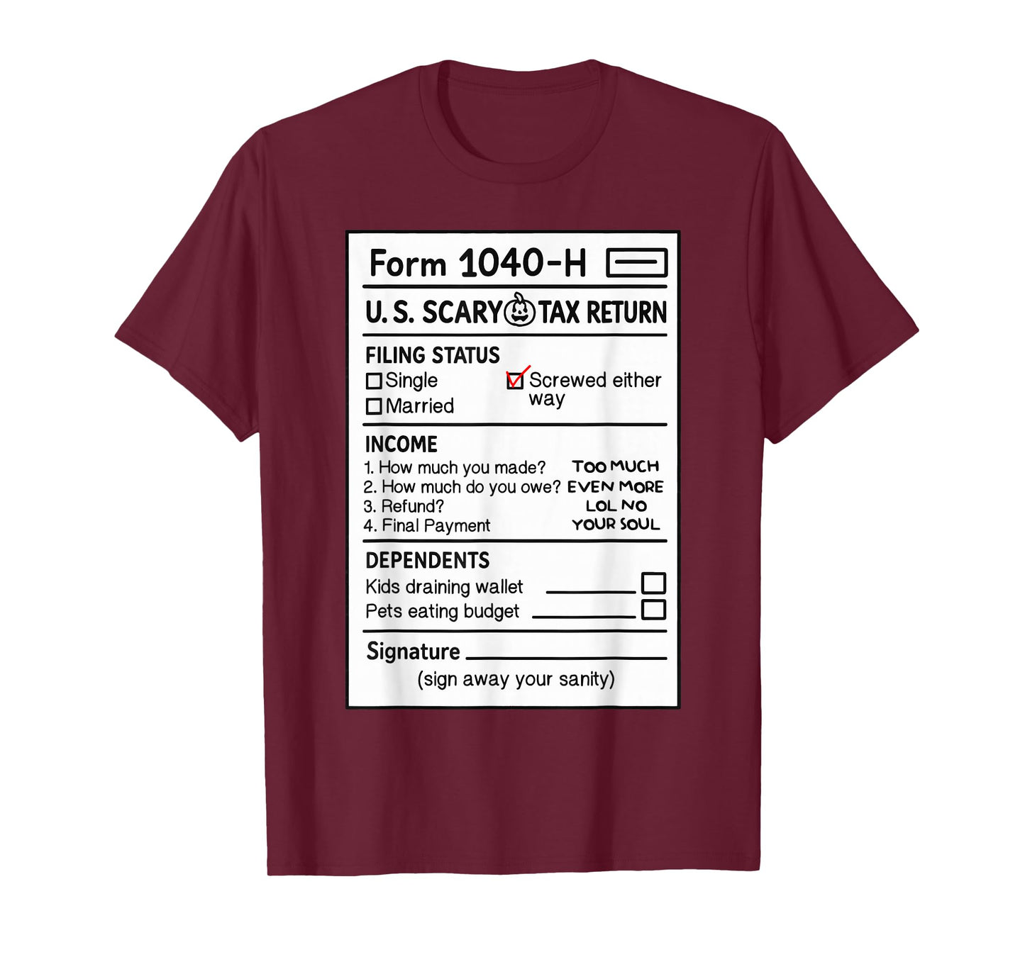 Funny Scary Costume Halloween Gag Humor Pun Joke Tax Form T-Shirt
