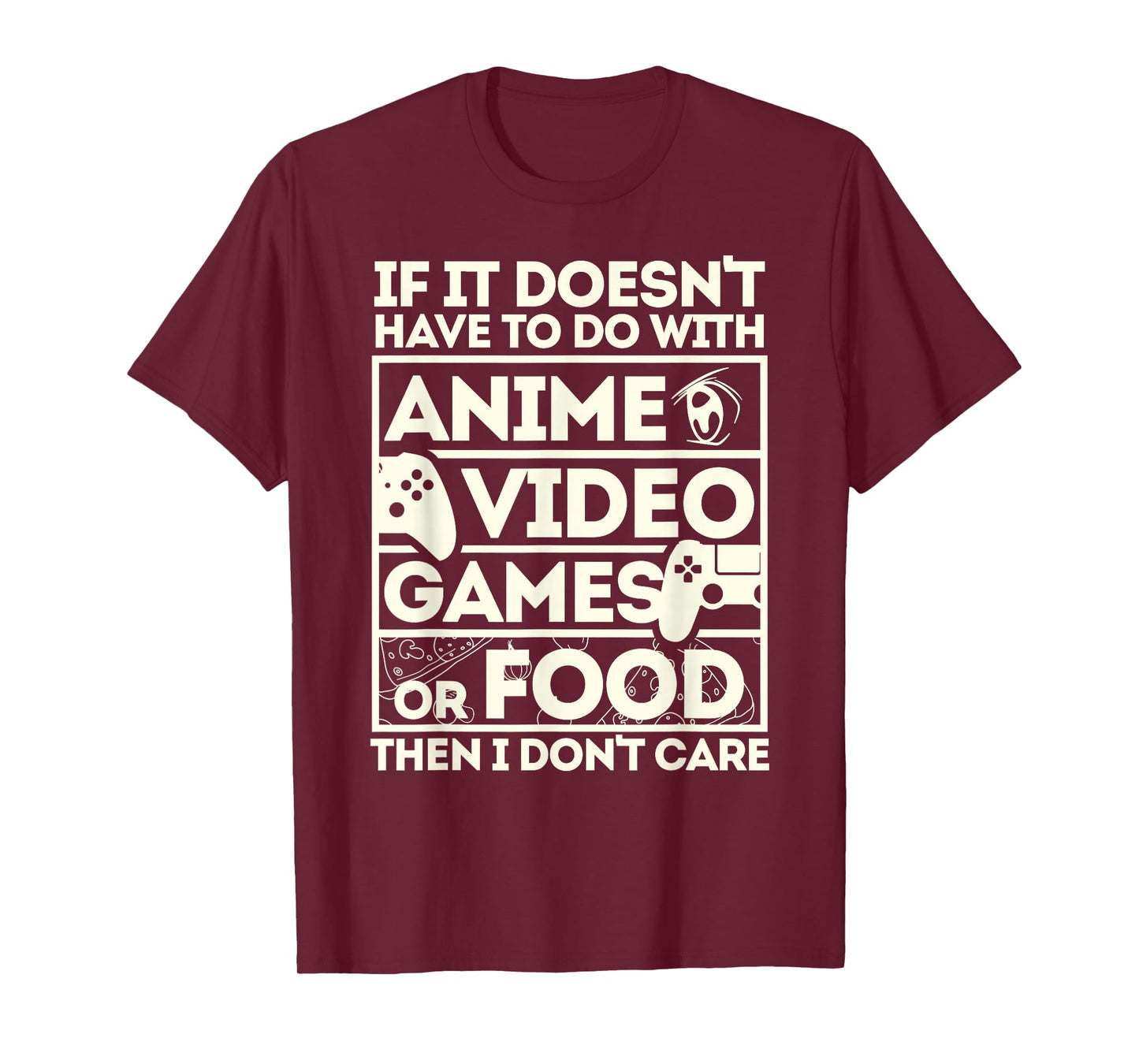 When It's Not About Anime, Video Games or Food T-Shirt