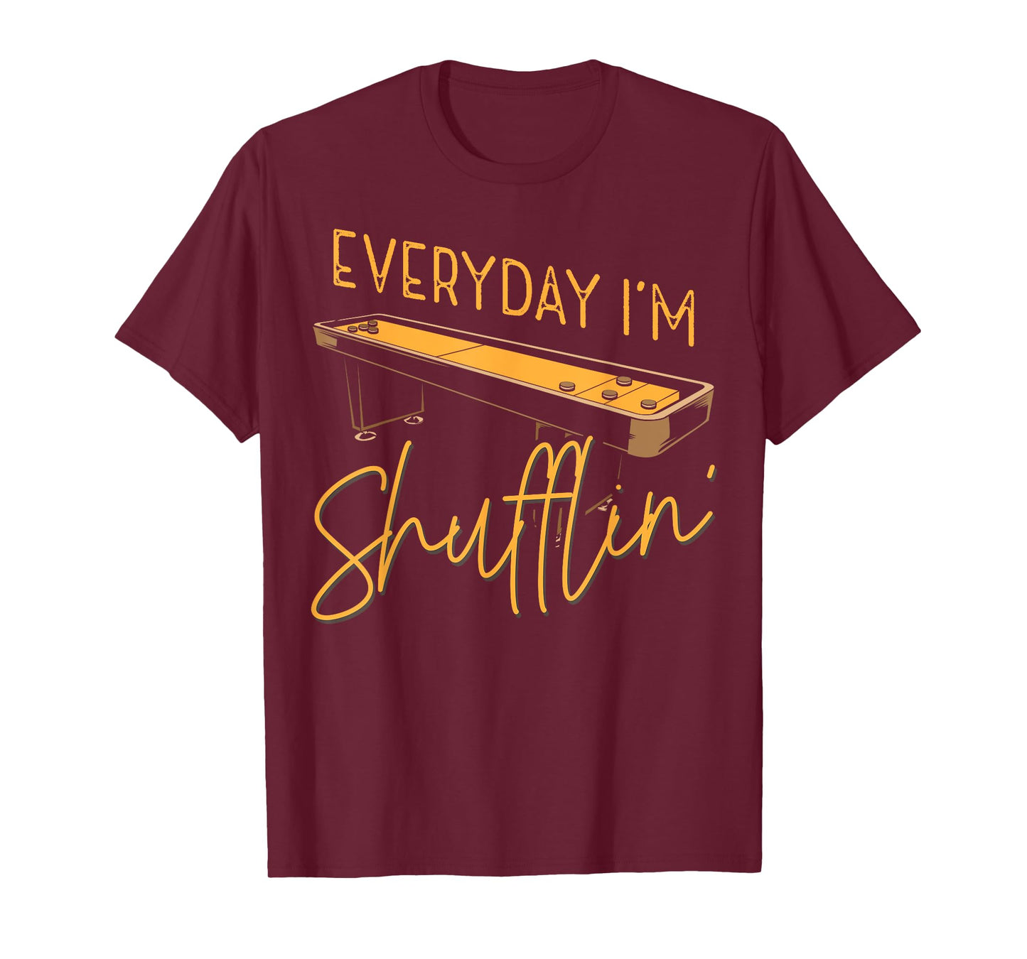 Everyday I'm Shufflin' Shuffleboard Player Board Game Lover T-Shirt