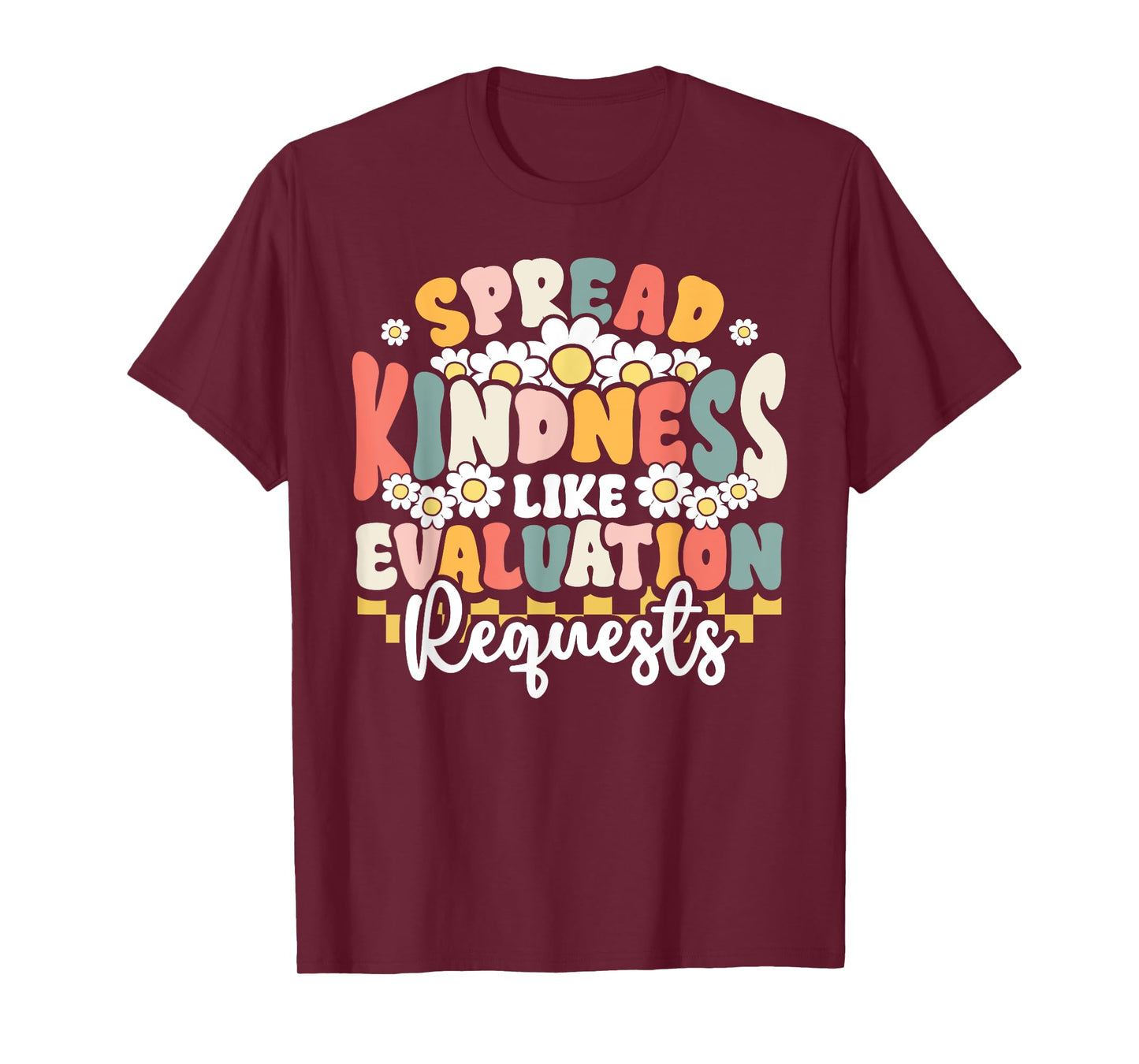 Psychology Teacher Spread Kindness Like Evaluation Requests T-Shirt