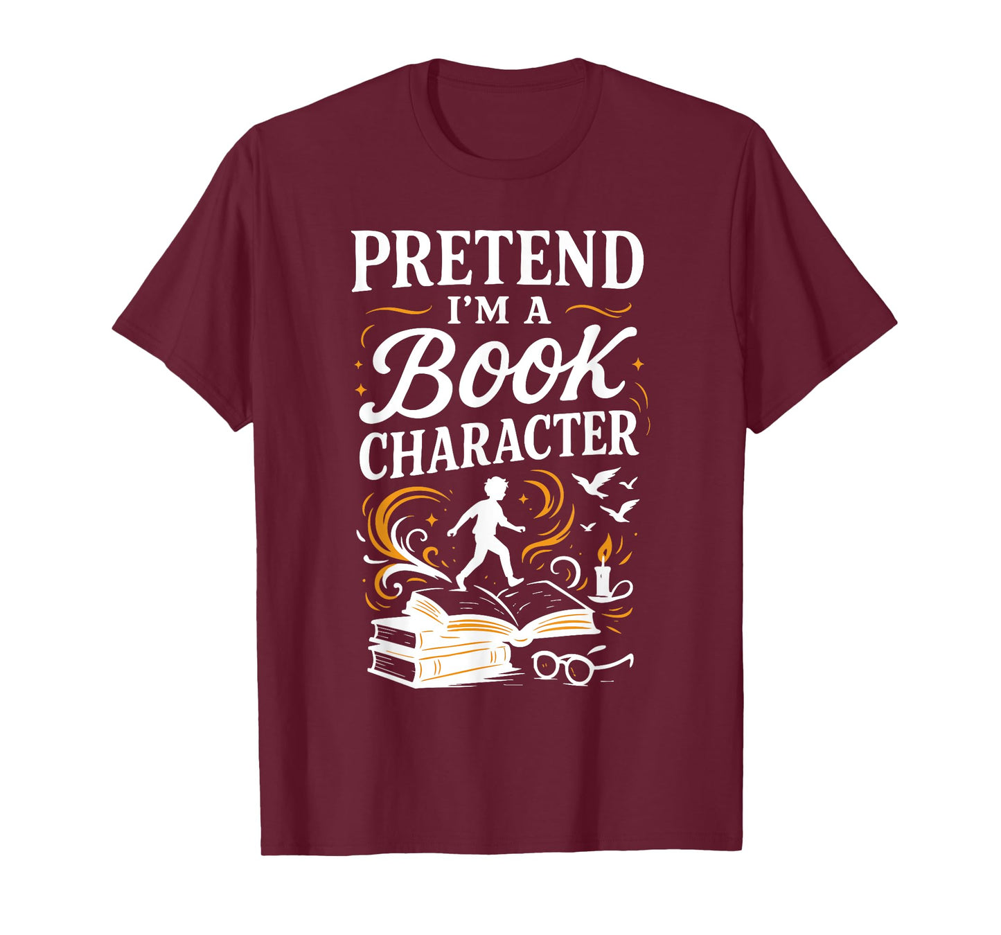 pretend i'm a book character T-Shirt