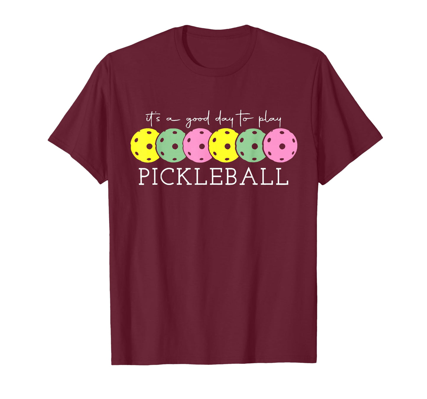It's A Good Days To Play Pickleball Dink Player Pickleball T-Shirt