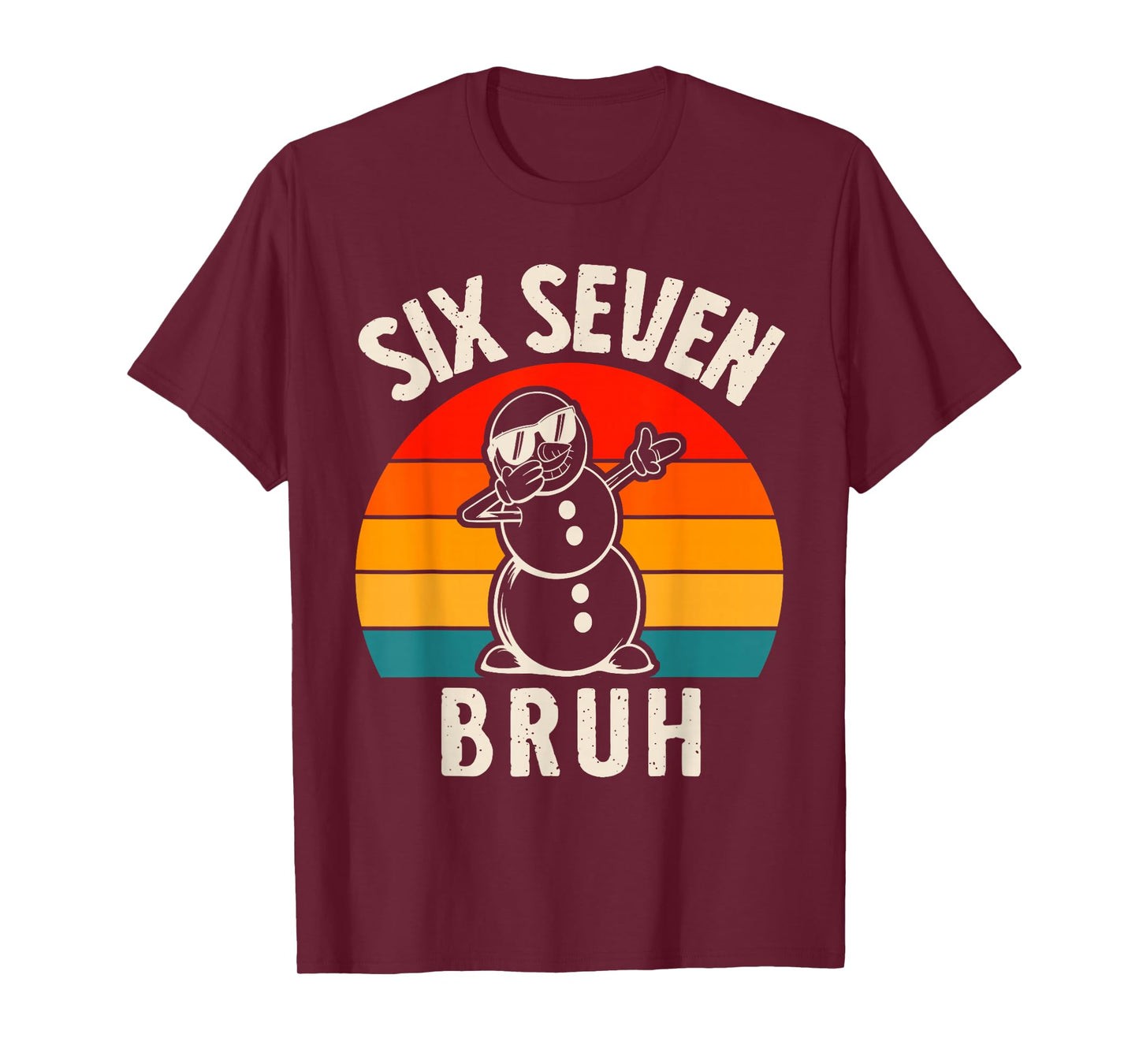 Six Seven Bruh Snowman 67 Meme Six Seven Christmas T-Shirt
