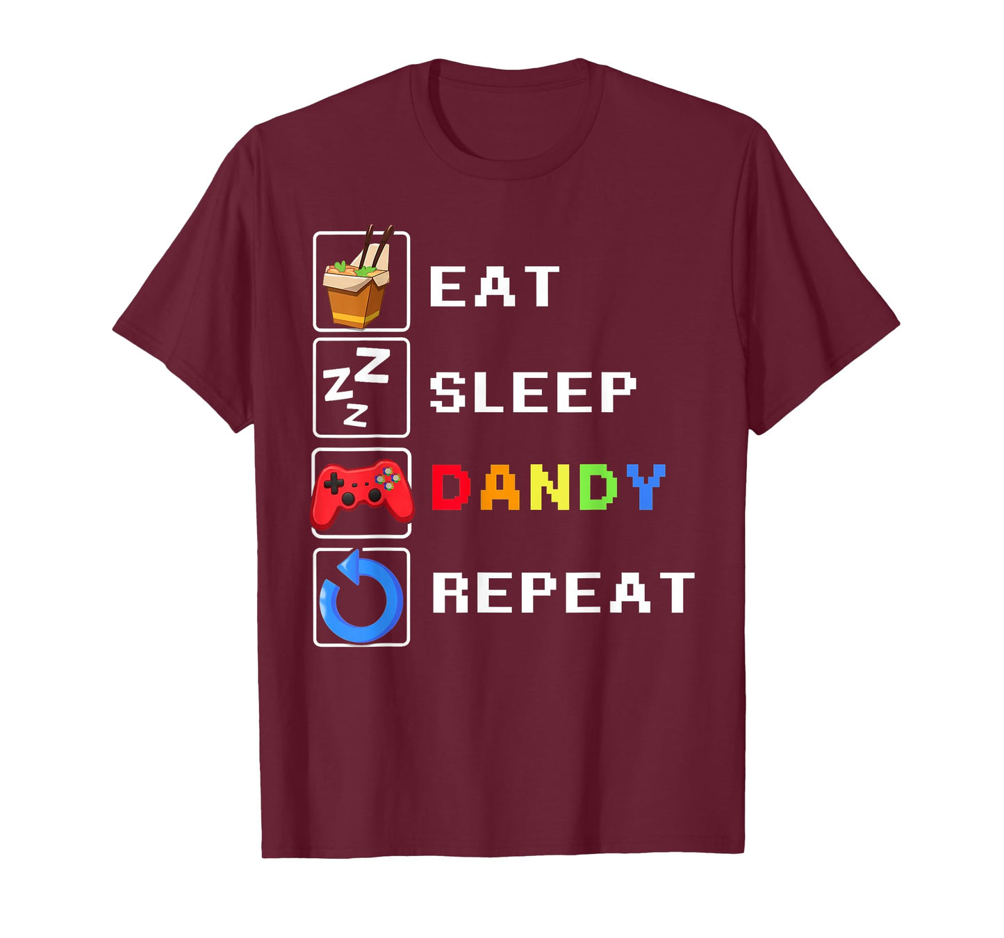 Eat Sleep Dandy Repeat T-Shirt