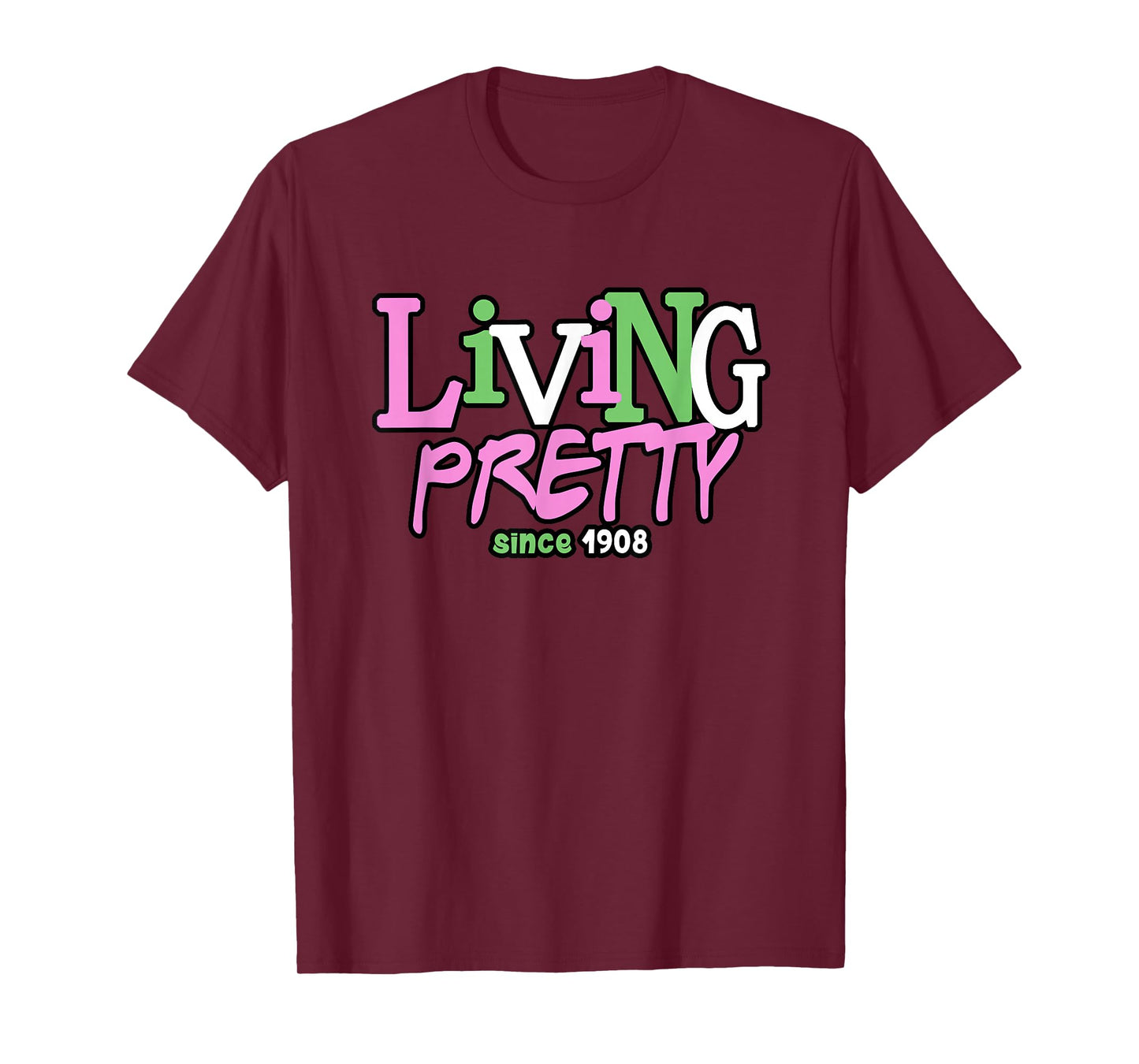 Living Pretty Since 1908 Sorority T-Shirt