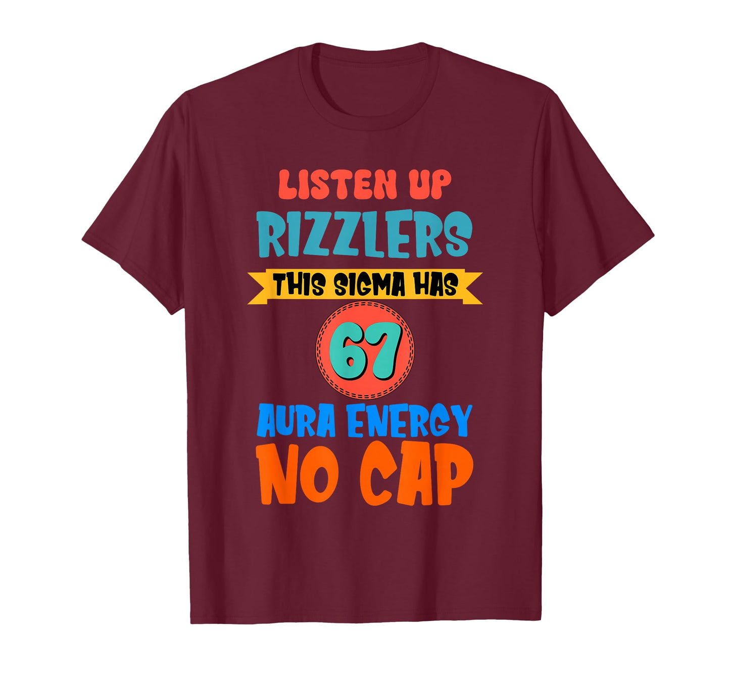67 Meme Liste Up Rizzlers This Sigma Has 67 Aura six Seven T-Shirt