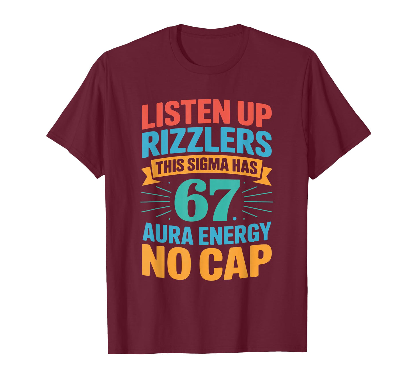 67 Six Seven Get Sendy Meme Design Funny 6 7 Sigma Rizzlers T-Shirt
